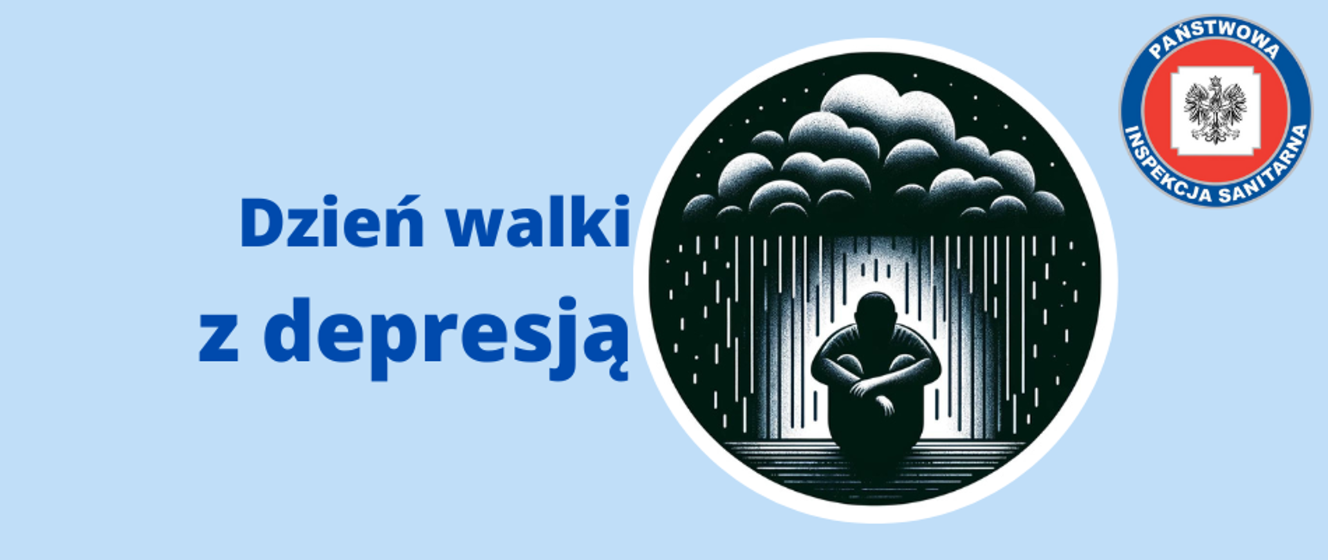 Baner przedstawiający tytuł artykułu z hasłem "Dzień walki z depresją". Po prawej stronie znajduje się okrągła monochromatyczna rycina siedzącego na ziemi mężczyzny pod chmurą, z której pada deszcz. W prawym górnym rogu umieszczono logo Państwowej Inspekcji Sanitarnej. Całość na niebieskim tle pasującym do kolorystyki strony internetowej.