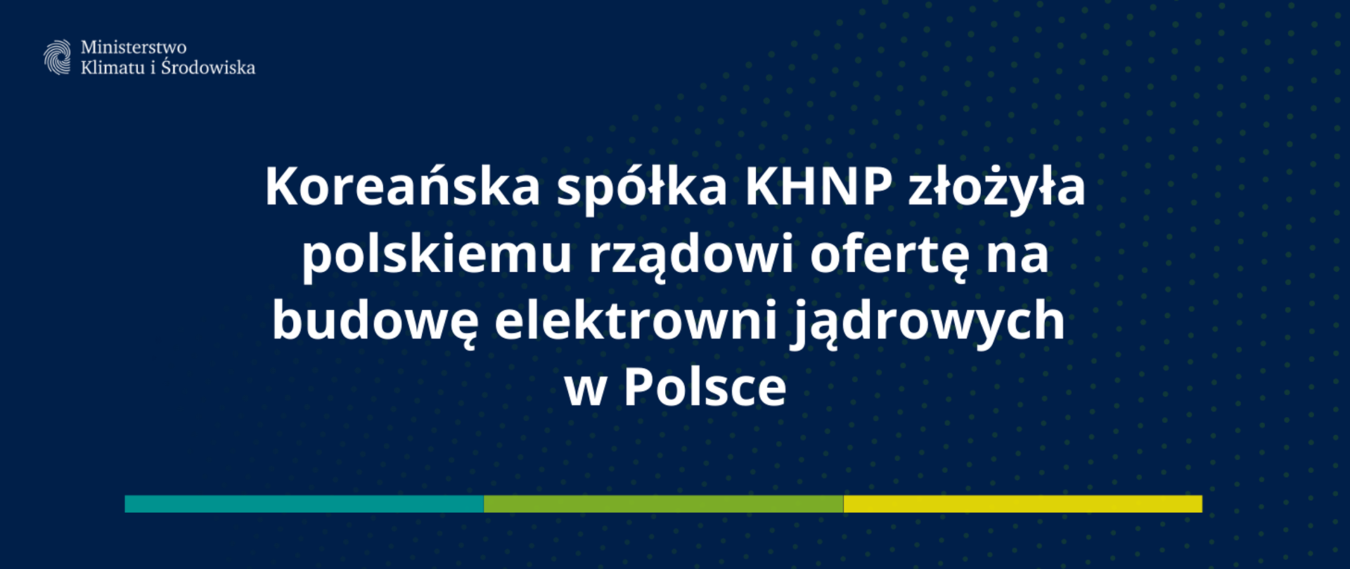 Koreańska spółka KHNP złożyła polskiemu rządowi ofertę na budowę elektrowni jądrowych w Polsce