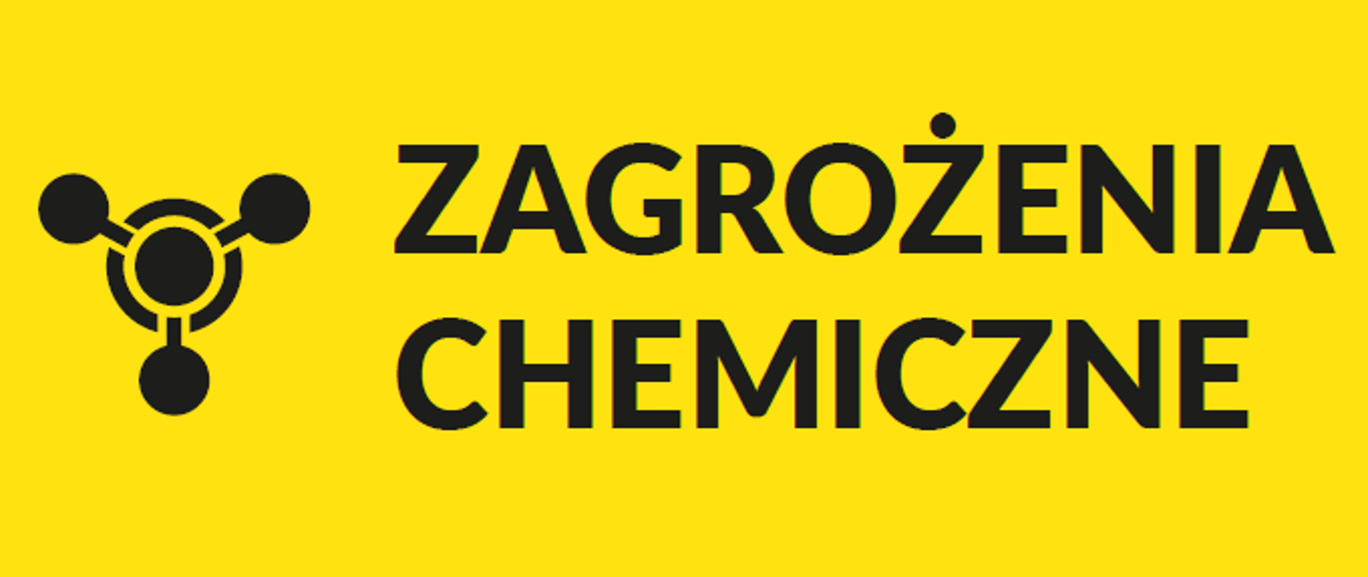 Żółty baner z czarnym symbolem cząsteczki chemicznej po lewej stronie oraz napisem 'ZAGROŻENIA CHEMICZNE' po prawej stronie