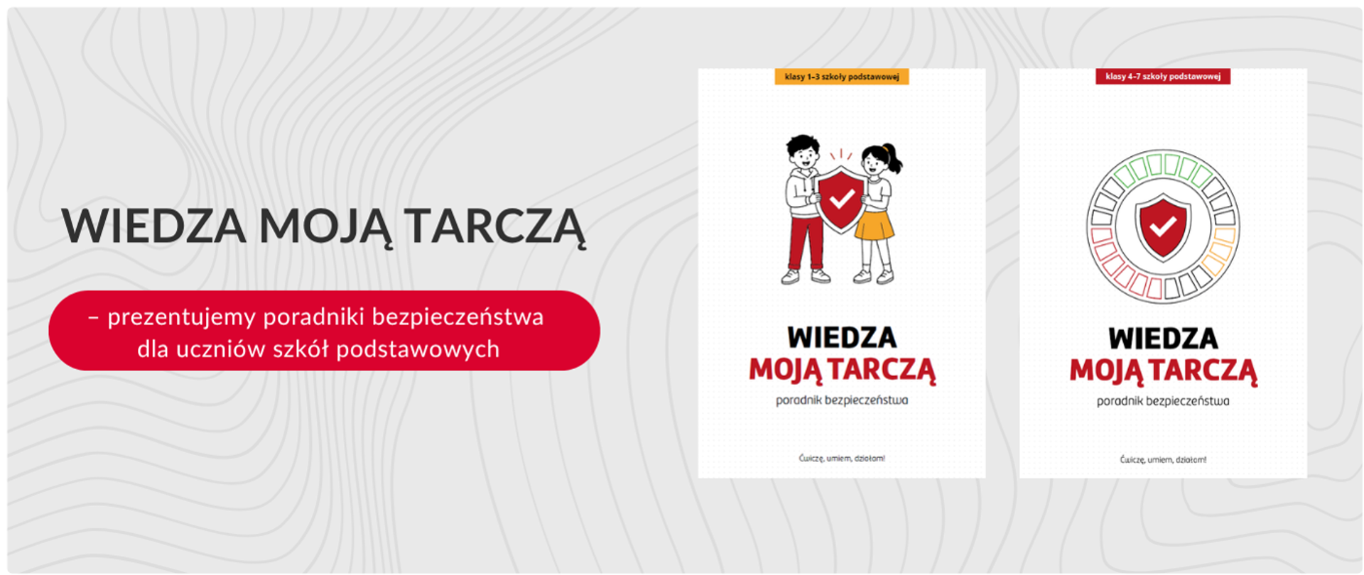 wiedza moją tarczą - poradniki bezpieczeństwa dla uczniów szkół podstawowych