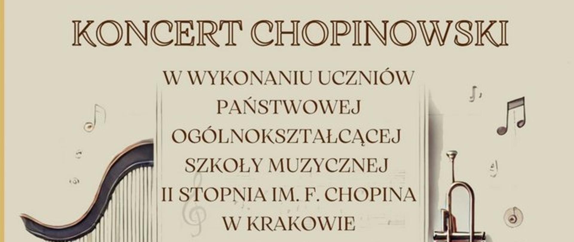 Plakat, jasne tło, zdjęcia instrumentów muzycznych, logotypy szkoły, CKP, Kraków; tekst: Koncert Chopinowski, 3 kwietnia 2025 r., godz. 18:00, Centrum Kultury Podgórza - Ośrodek Ruczaj, wstęp wolny
