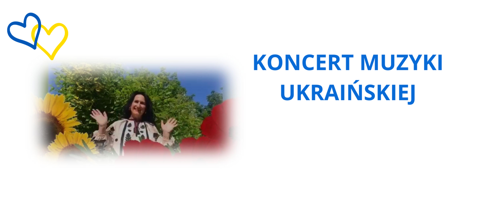 baner na białym tle, po prawej niebieski napis wydarzenia, po lewej zdjęcie organizatorki i serca w kolorze flagi ukrainy