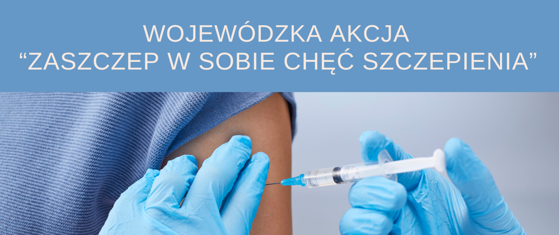 Wojewódzka akcja Zaszczep w sobie chęć szczepienia