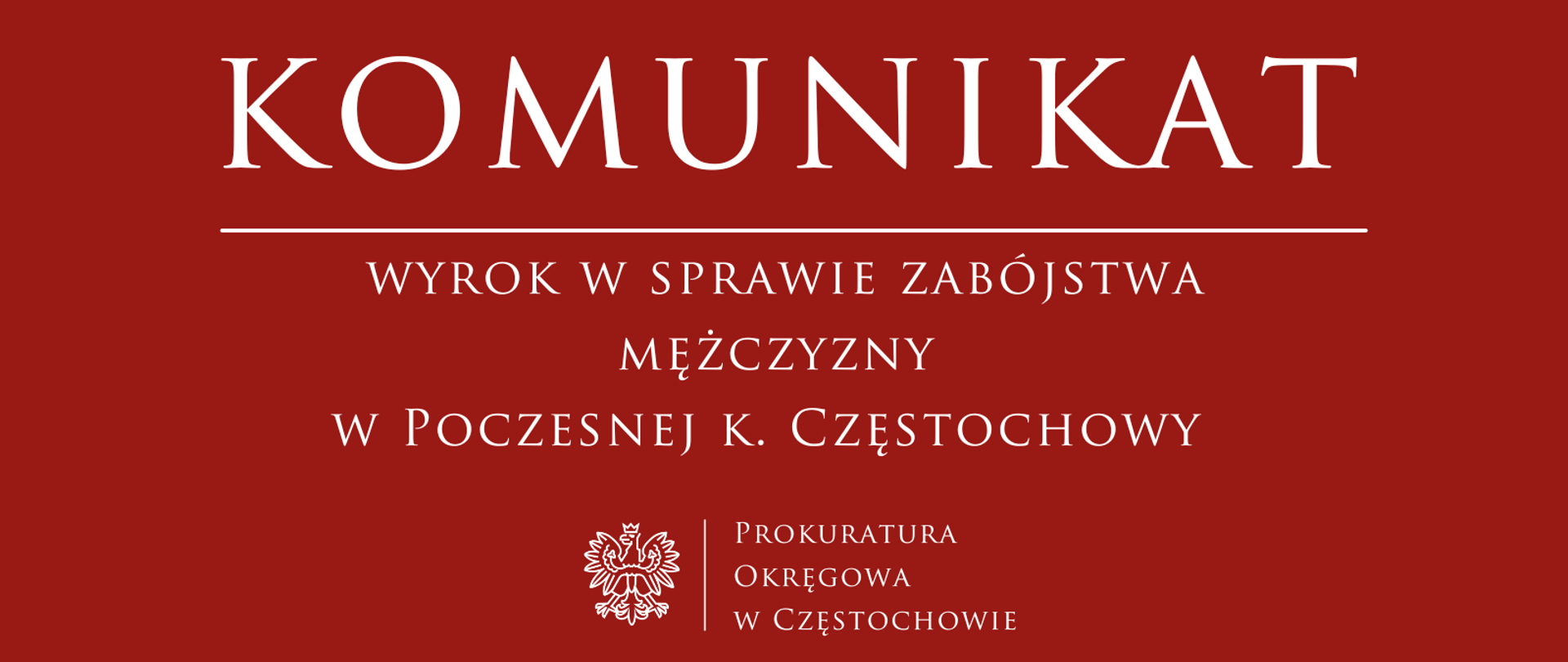 wyrok w sprawie zabójstwa mężczyzny w Poczesnej k. Częstochowy
