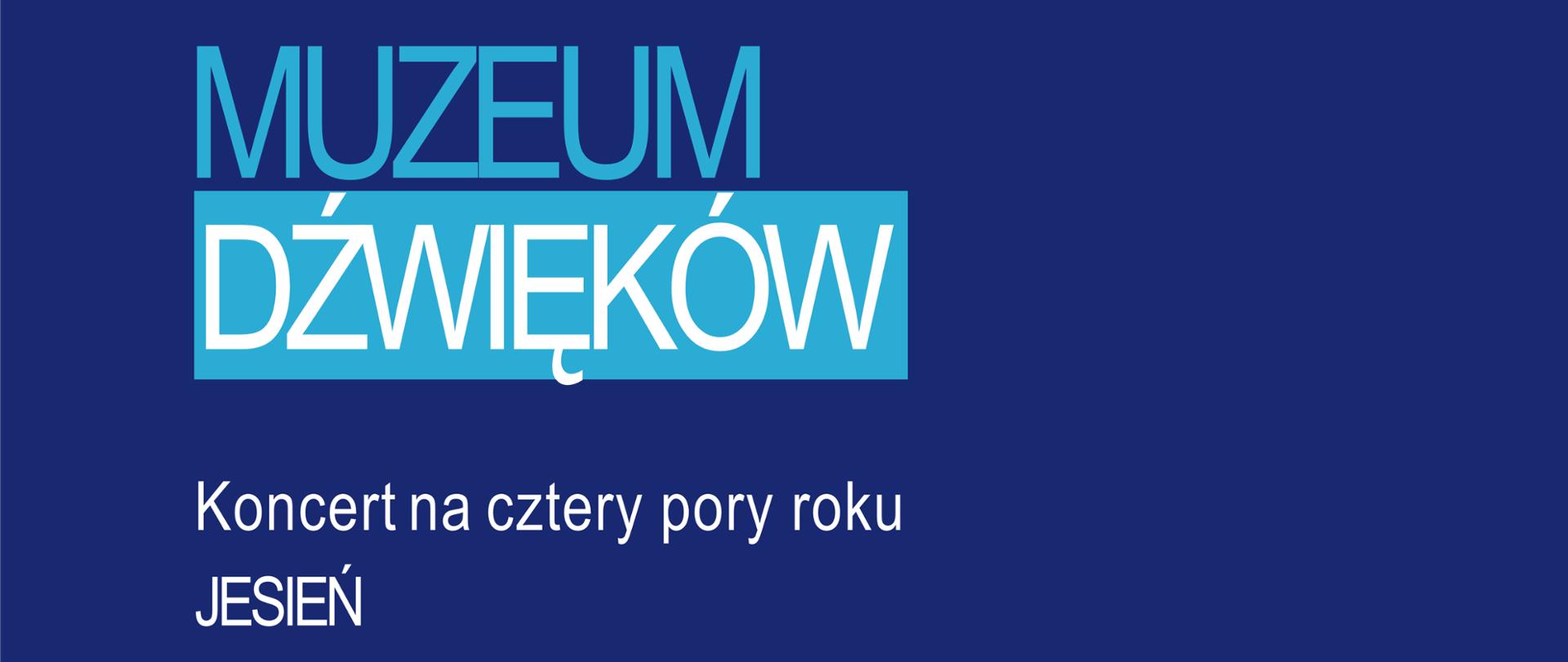 Plakat na granatowym tle z dużym napisem „Muzeum Dźwięków”. Pod nim informacje o koncercie „Jesień” w wykonaniu uczniów Państwowej Szkoły Muzycznej w Opolu. Dolną część zajmuje zdjęcie klawiatury fortepianu. Na ciemnym pasku podane są szczegóły wydarzenia, a w prawym dolnym rogu widać białe logo szkoły muzycznej.