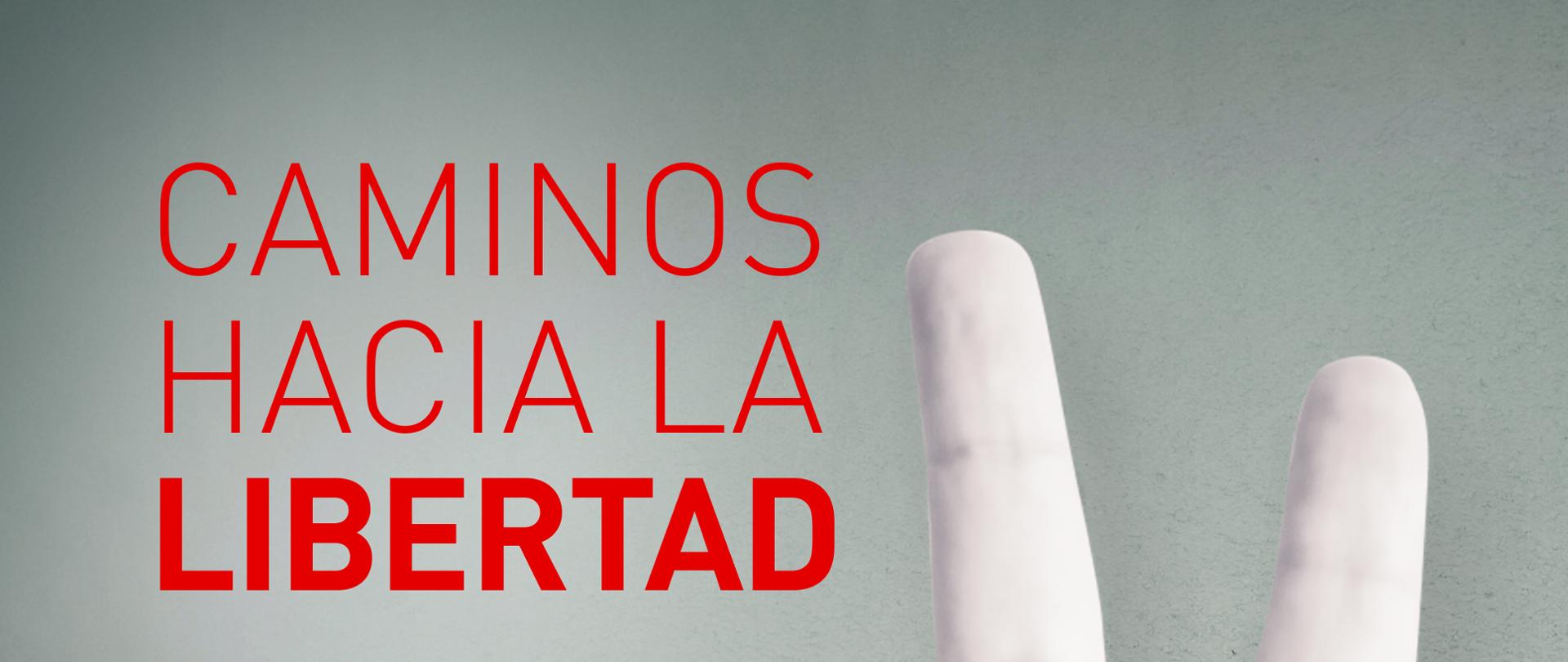 Caminos hacia la libertad