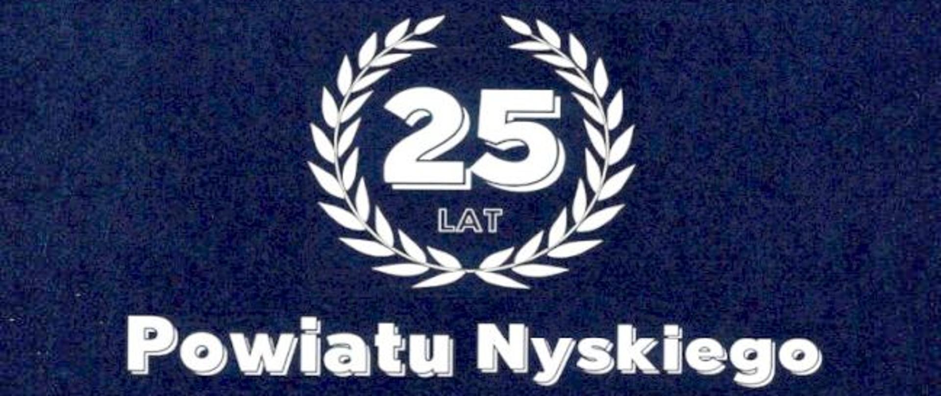 Grafika. Na granatowym tle napisy: 25 lat Powiatu Nyskiego
