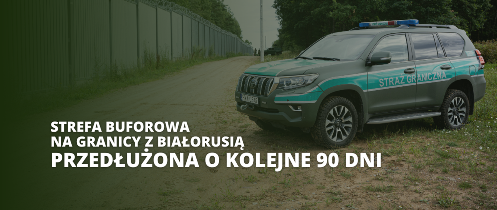 Strefa buforowa na granicy z Białorusią przedłużona