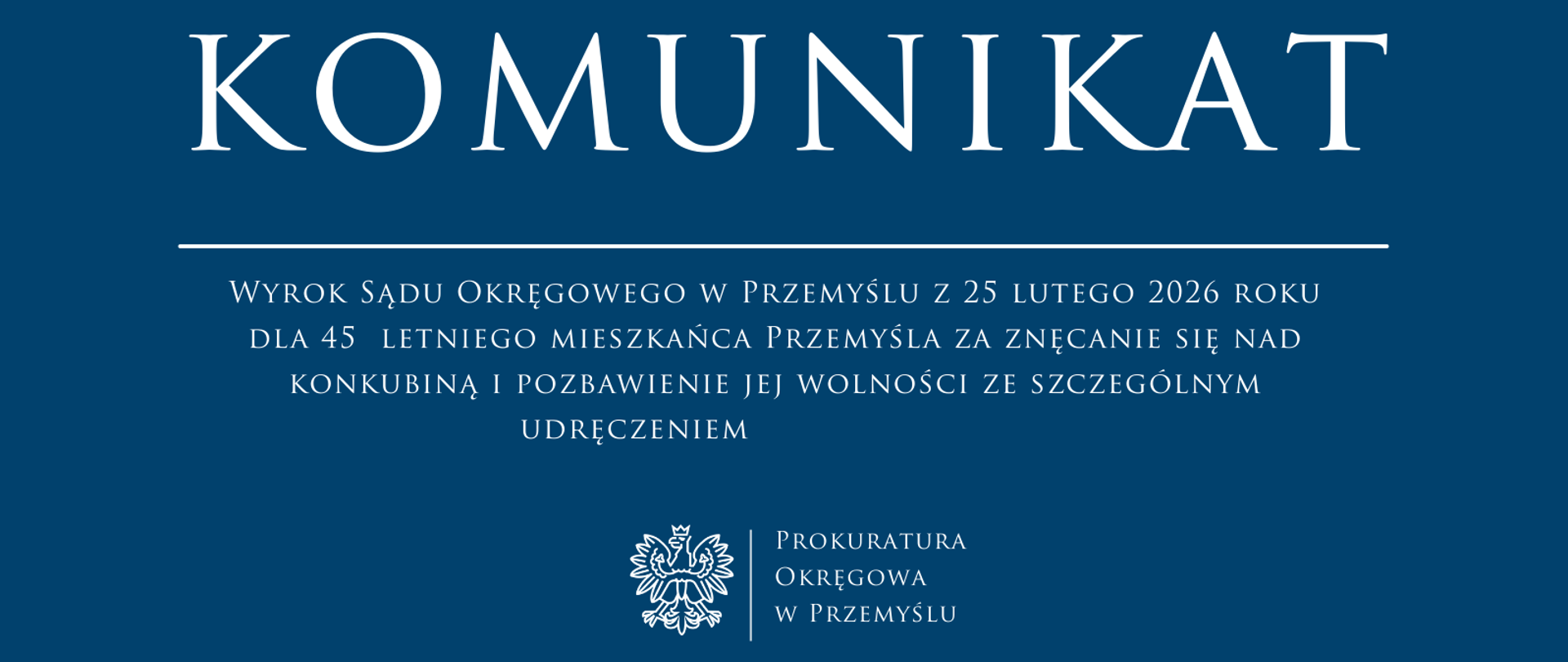 45 letni mieszkaniec Przemyśla skazany na karę łączną 7 lat pozbawienia wolności za znęcanie się nad konkubiną i pozbawienie jej wolności ze szczególnym udręczeniem