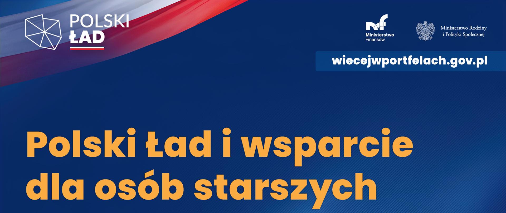 Baner. Na niebieskim tle żółty napis - Polski Ład i wsparcie dla osób starszych. W górnym lewym rogu logo Programu .