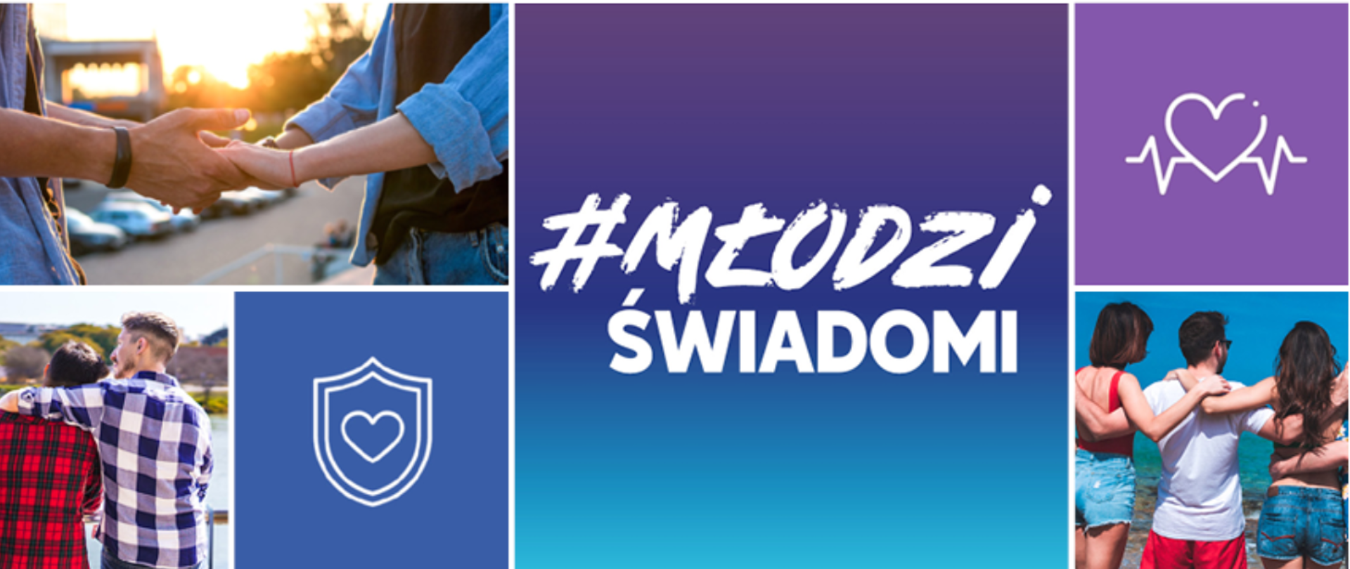 Grafika promocyjna z hasłem „#MŁODZI ŚWIADOMI” na niebiesko-fioletowym tle. Wokół napisu znajdują się zdjęcia młodych ludzi: para trzymająca się za ręce, grupa przyjaciół obejmujących się nad wodą oraz młodzi stojący razem plecami do aparatu. Dodatkowo widoczne są proste ikony w kształcie serca, pulsu serca i tarczy z sercem, symbolizujące relacje, zdrowie i bezpieczeństwo.