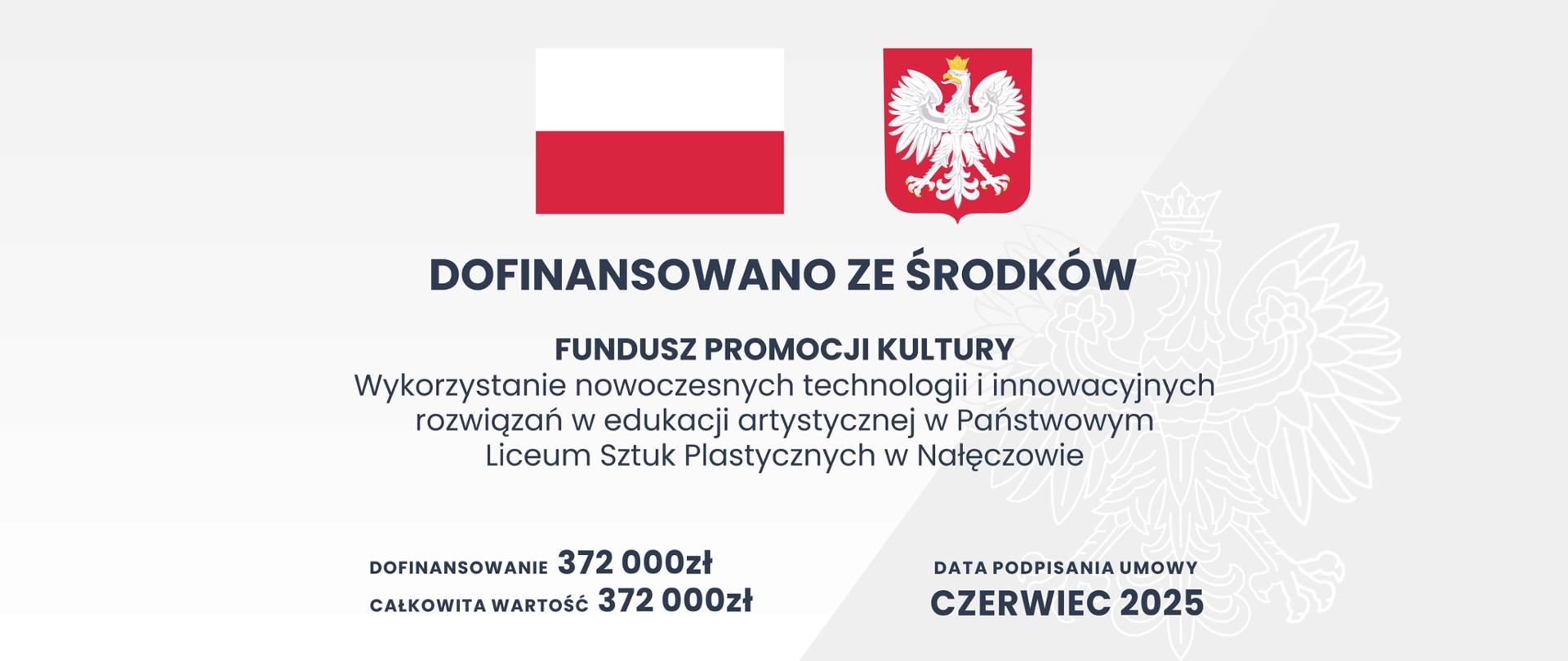 Tablica informacyjna dotycząca dofinansowania ze środków Funduszu Promocji Kultury na wykorzystanie nowoczesnych technologii i innowacyjnych rozwiązań w edukacji artystycznej w Państwowym Liceum Sztuk Plastycznych w Nałęczowie