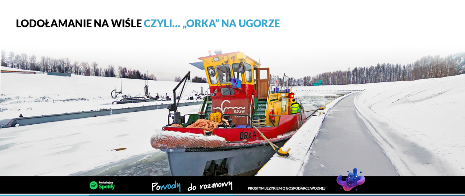 Lodołamanie na Wiśle czyli "Orka" na Ugorze