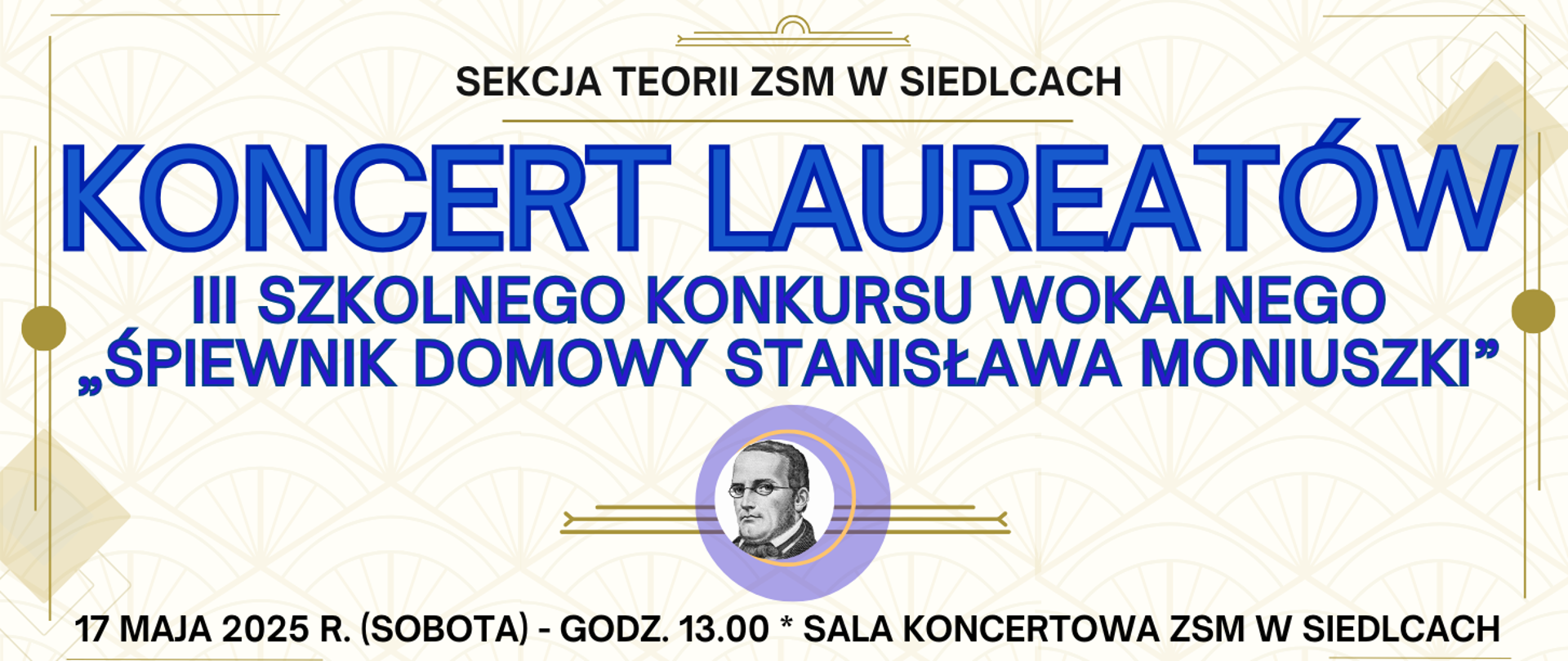 baner w jasnym kremowym kolorze z ozdobnikami półprzezroczystymi tworzącymi tło, na środku wizerunek Stanisława Moniuszki oraz informacja o koncercie laureatów