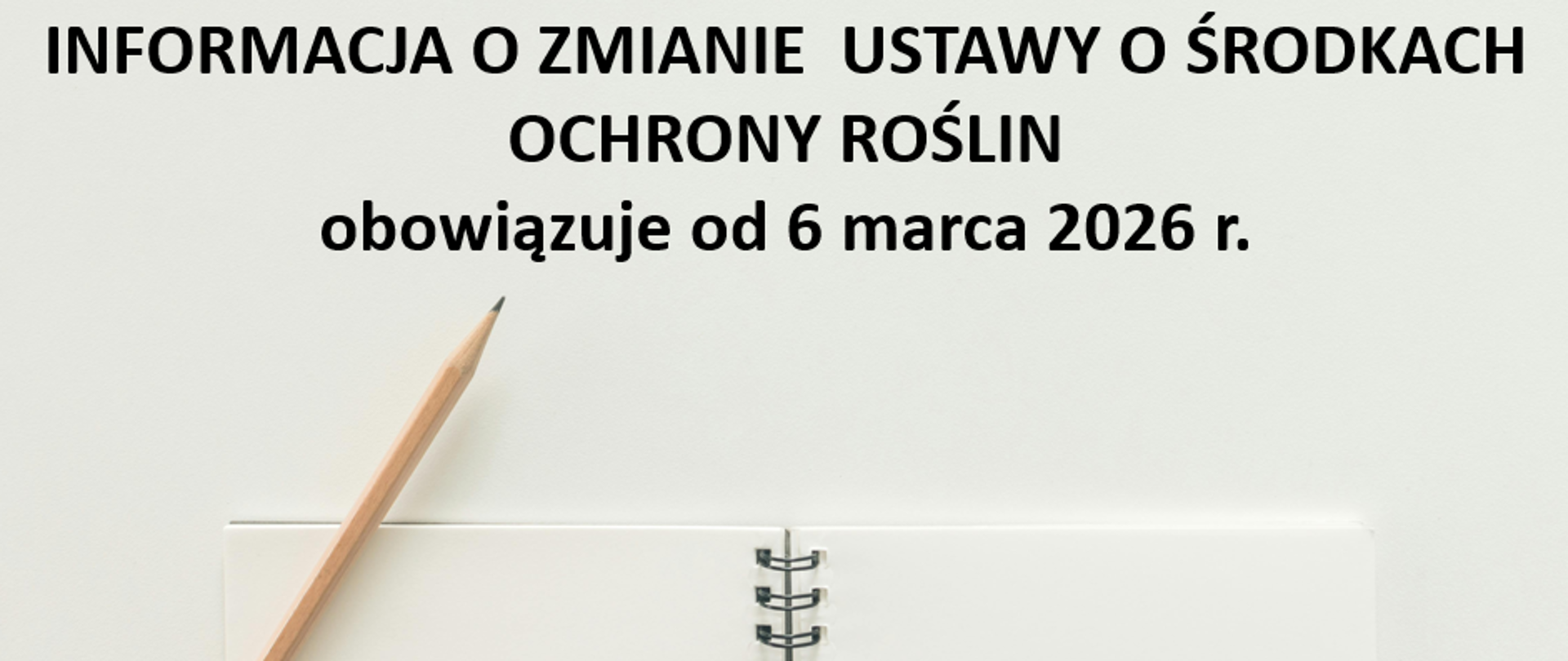 WIORIN W RZESZOWIE INFORMUJE O ZMIANIE USTAWY O ŚRODKACH OCHRONY ROŚLIN - obowiązuje od 6 marca 2026 r.