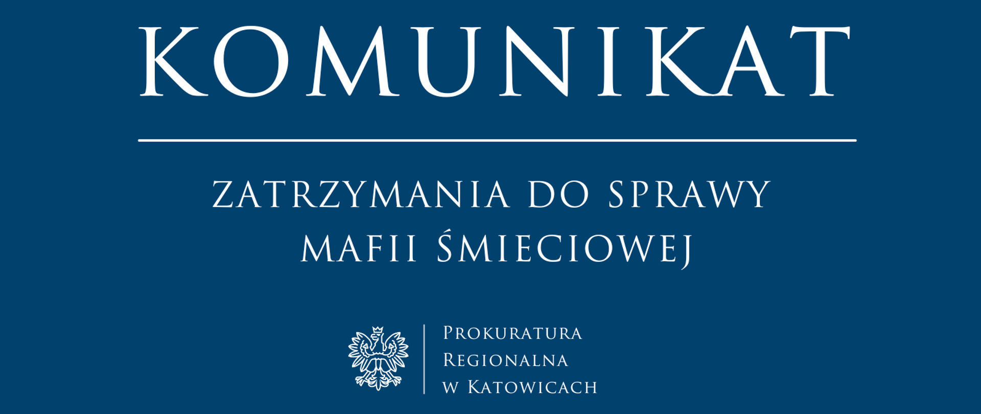 Komunikat o zatrzymaniach do sprawy mafii śmieciowej