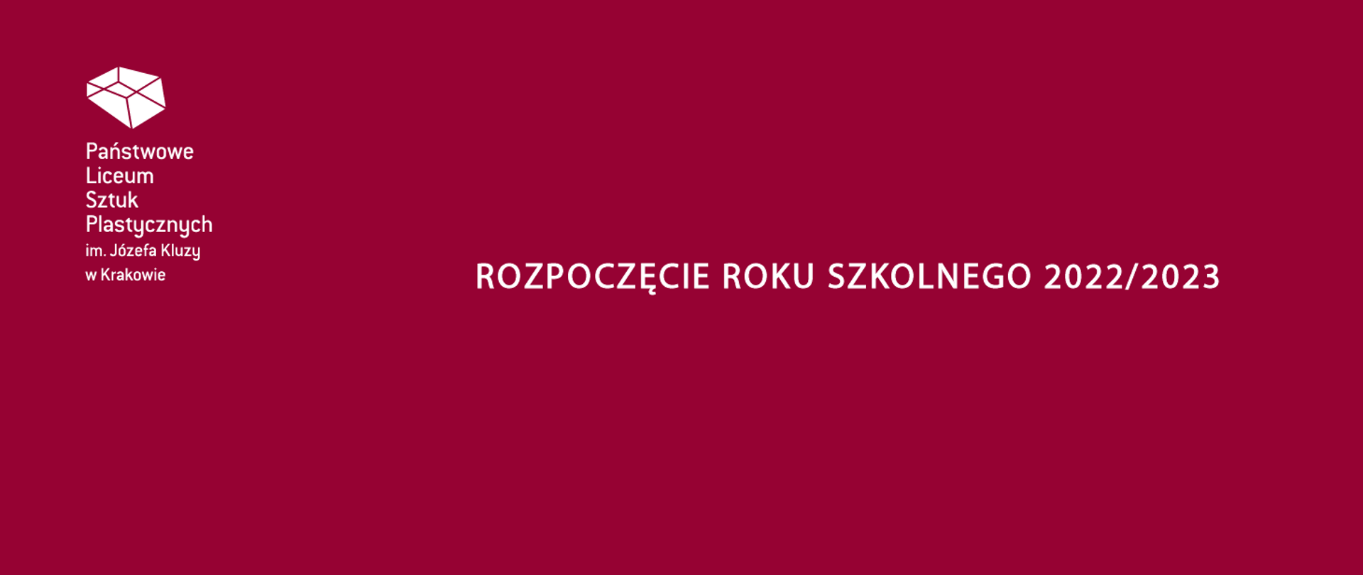 Na bordowym tle znajduje się logotyp szkoły i napis Rozpoczęcie roku szkolnego 2022/2023