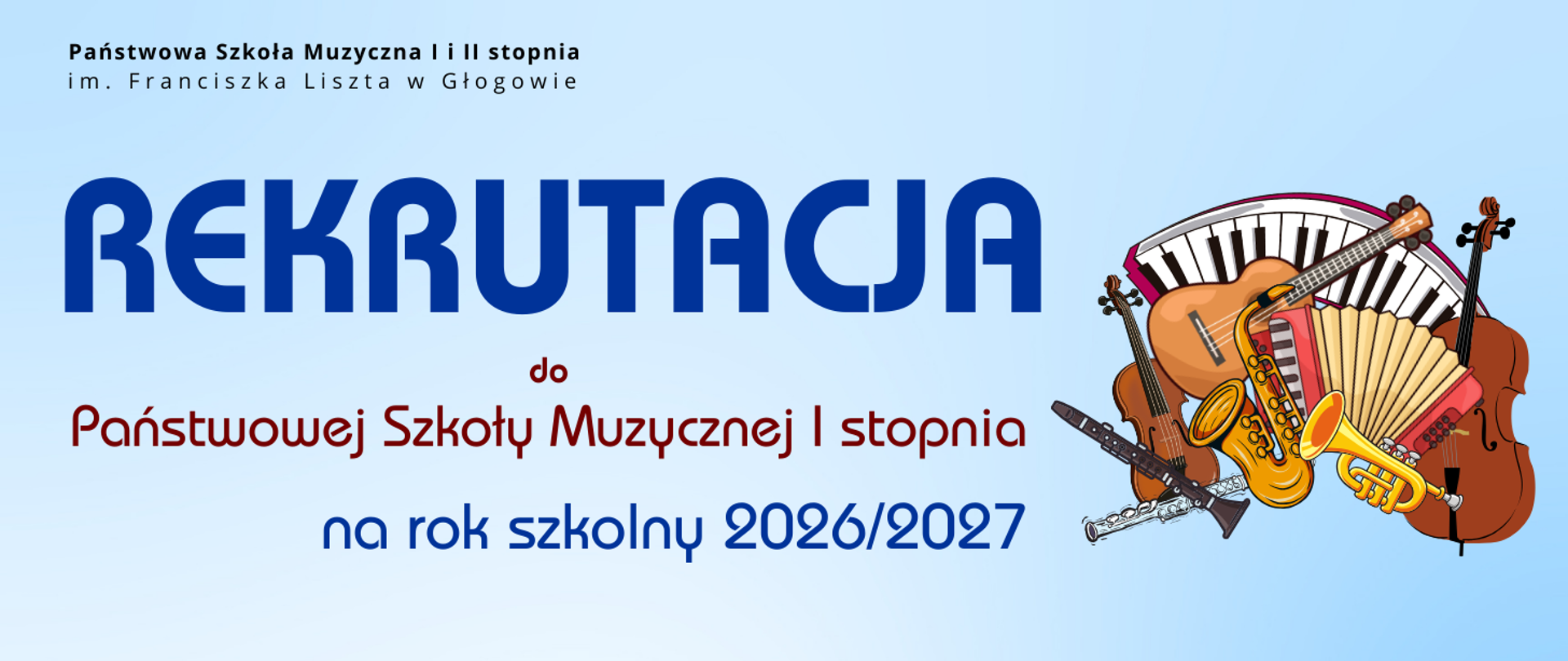 Pozioma grafika na jasnym tle w odcieniach błękitu. Po lewej duży granatowy napis „REKRUTACJA”. Poniżej tekst: „do Państwowej Szkoły Muzycznej I stopnia na rok szkolny 2026/2027” w czerwieni i granacie. Po prawej kolorowe ilustracje instrumentów: fortepianu, akordeonu, gitary, instrumentów smyczkowych i dętych.