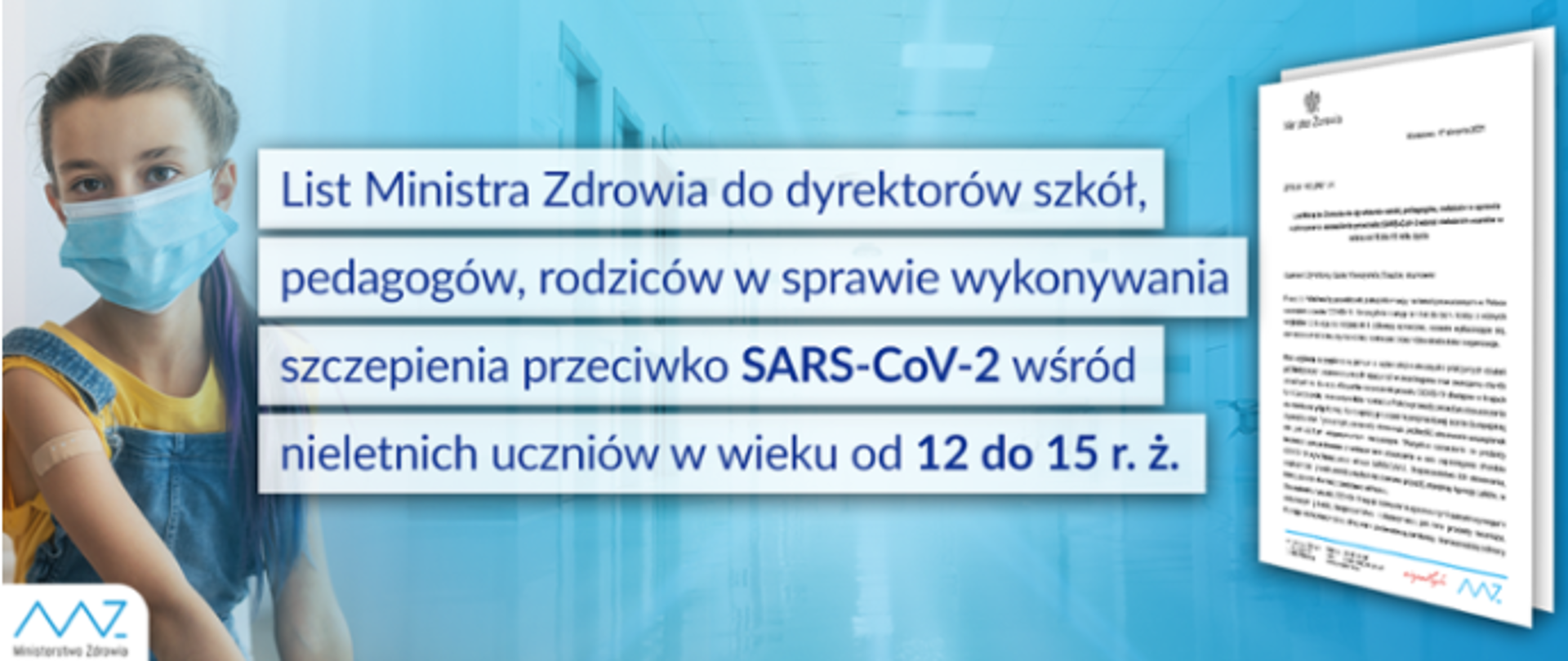 Z lewej strony widnieje dziewczyna w maseczce natomiast po środku znajduje się napis " List Ministra Zdrowia do dyrektorów szkół, pedagogów, rodziców w sprawie wykonywania szczepienia przeciwko SARS-CoV-2 wśród nieletnich uczniów w wieku od 12 do 15 r. ż."