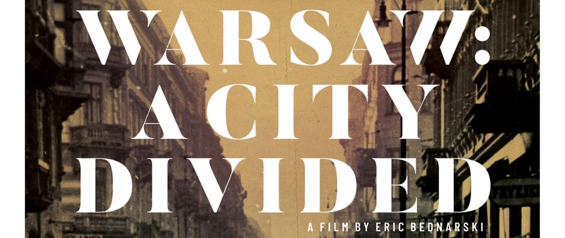 Pokaz filmu "Warsaw: A city divided" w reżyserii Erika Bednarskiego