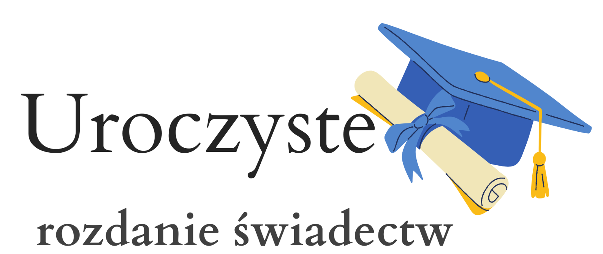 Plakat zapowiada uroczyste rozdanie świadectw 20 czerwca 2024 r. godz. 16.00 Aula PSM u góry w prawym rogu znajduje się biret u dołu plakatu kolorowe kwiaty
