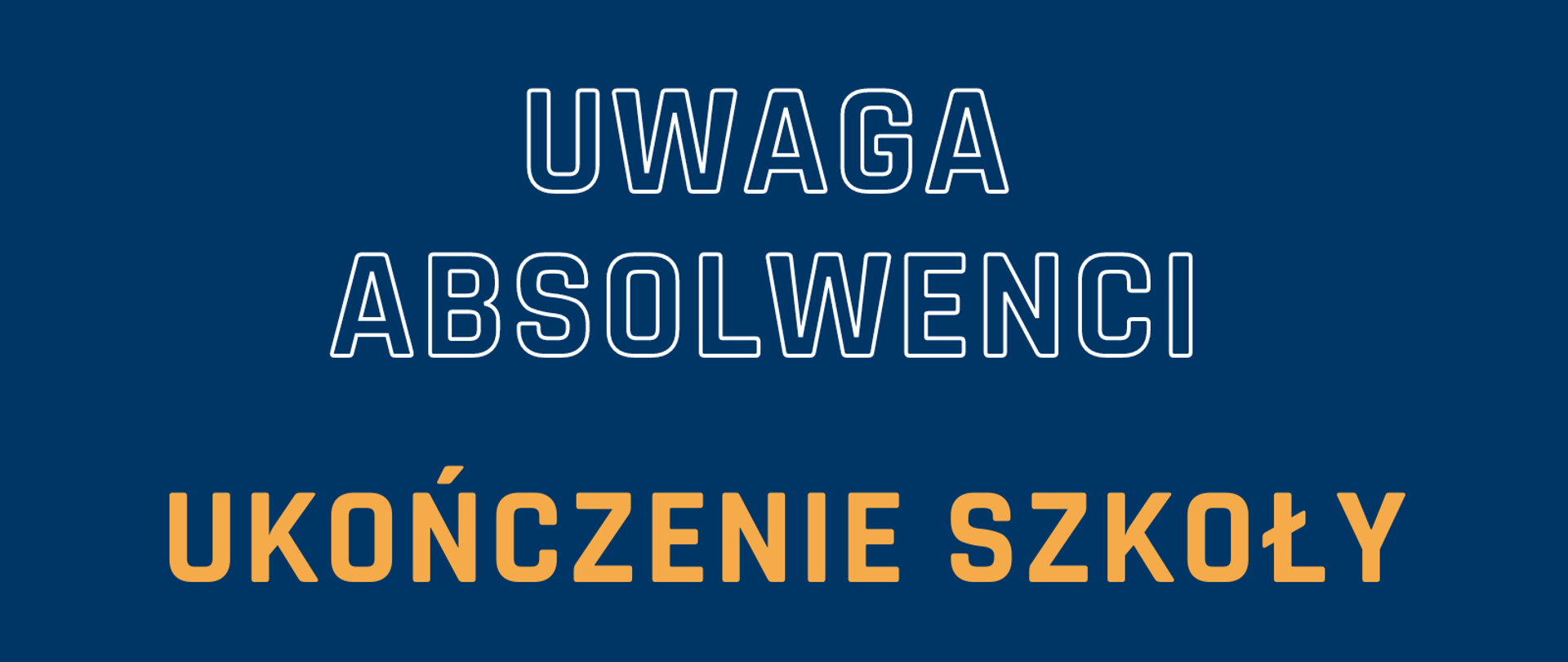 Tło obrazka z kolorze niebieskim. U góry biały napis: "uwaga absolwenci", dalej do dołu żółty napis "ukończenie szkoły". Poniżej grafika wręczenia dyplomy zwiniętego w rulon. Na koniec biały napis: "zwieńczenie lat ciężkiej pracy i nauki 20 czerwca 2024 r. godz. 17:00 sala koncertowa" 