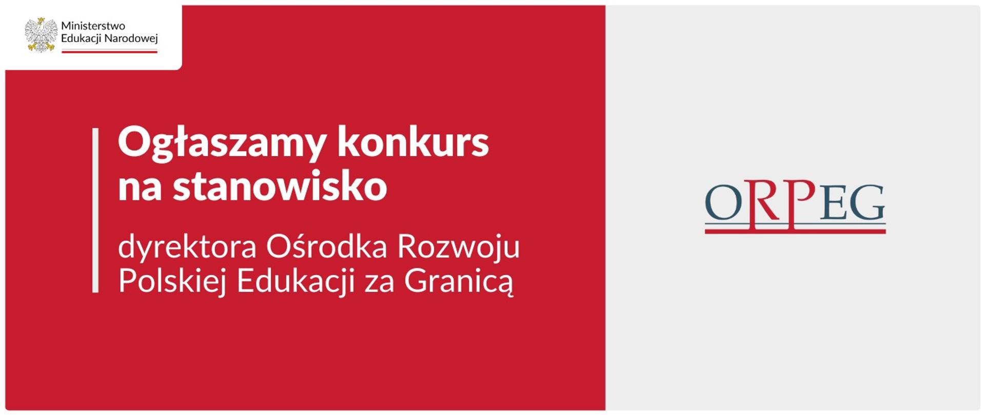 Ogłaszamy konkurs na stanowisko dyrektora Ośrodka Rozwoju Polskiej Edukacji za Granicą