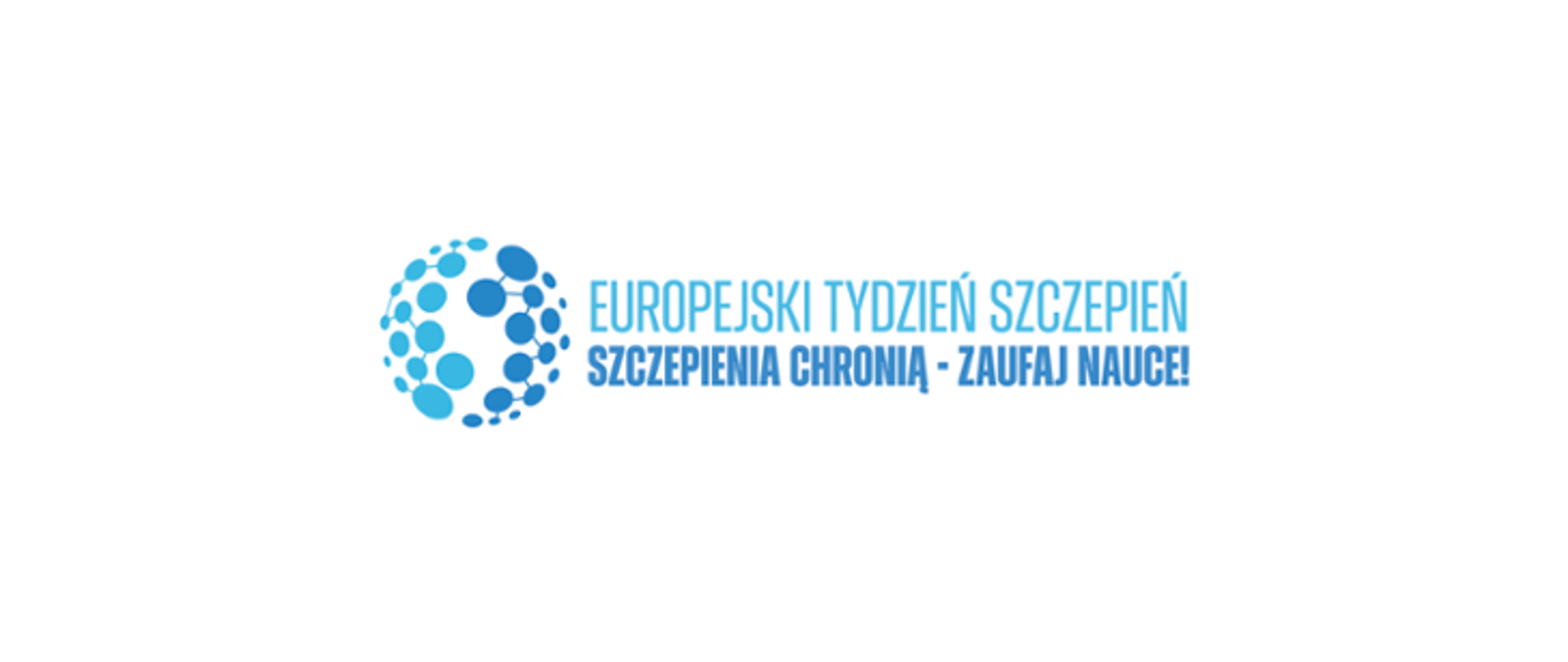 Grafika "Europejski Tydzień Szczepień - szczepienia chronią - zaufaj nauce!"