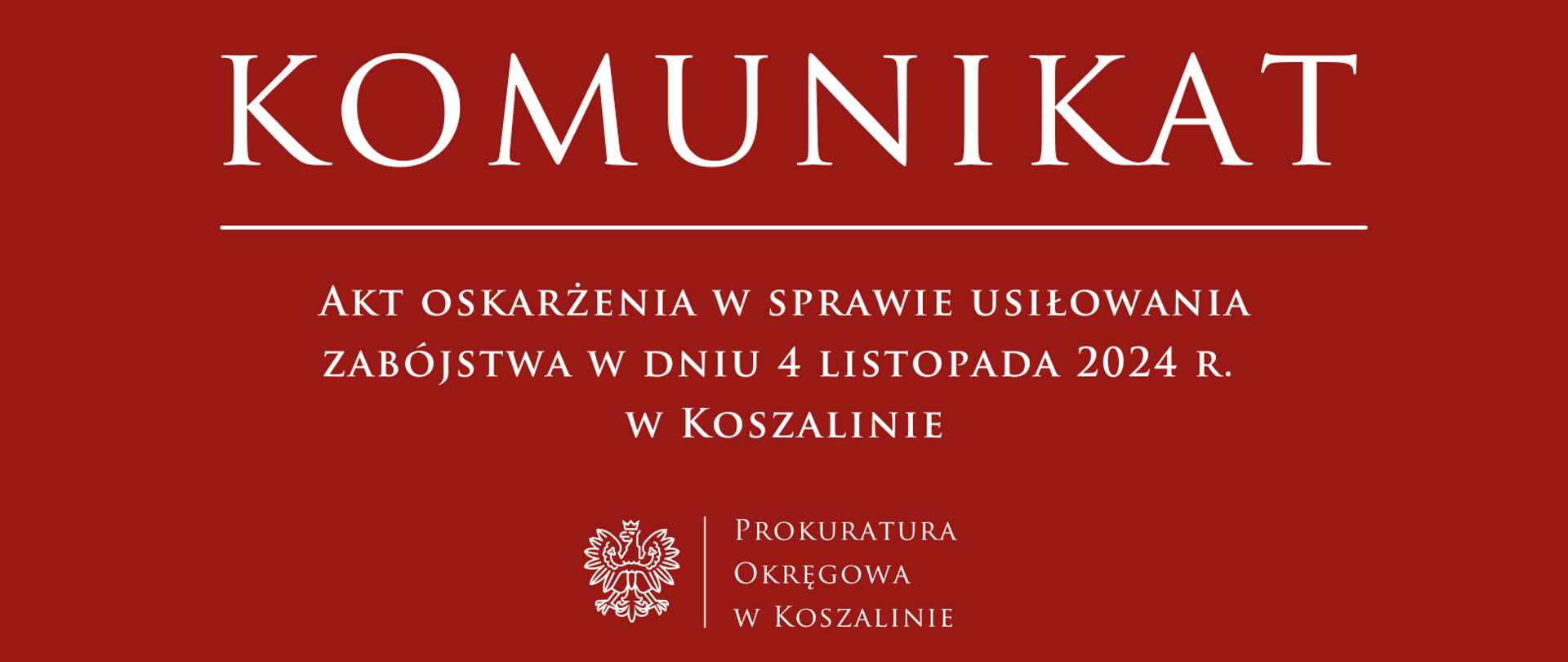 Akt oskarżenia w sprawie usiłowania zabójstwa w dniu 4 listopada 2024 r. w Koszalinie