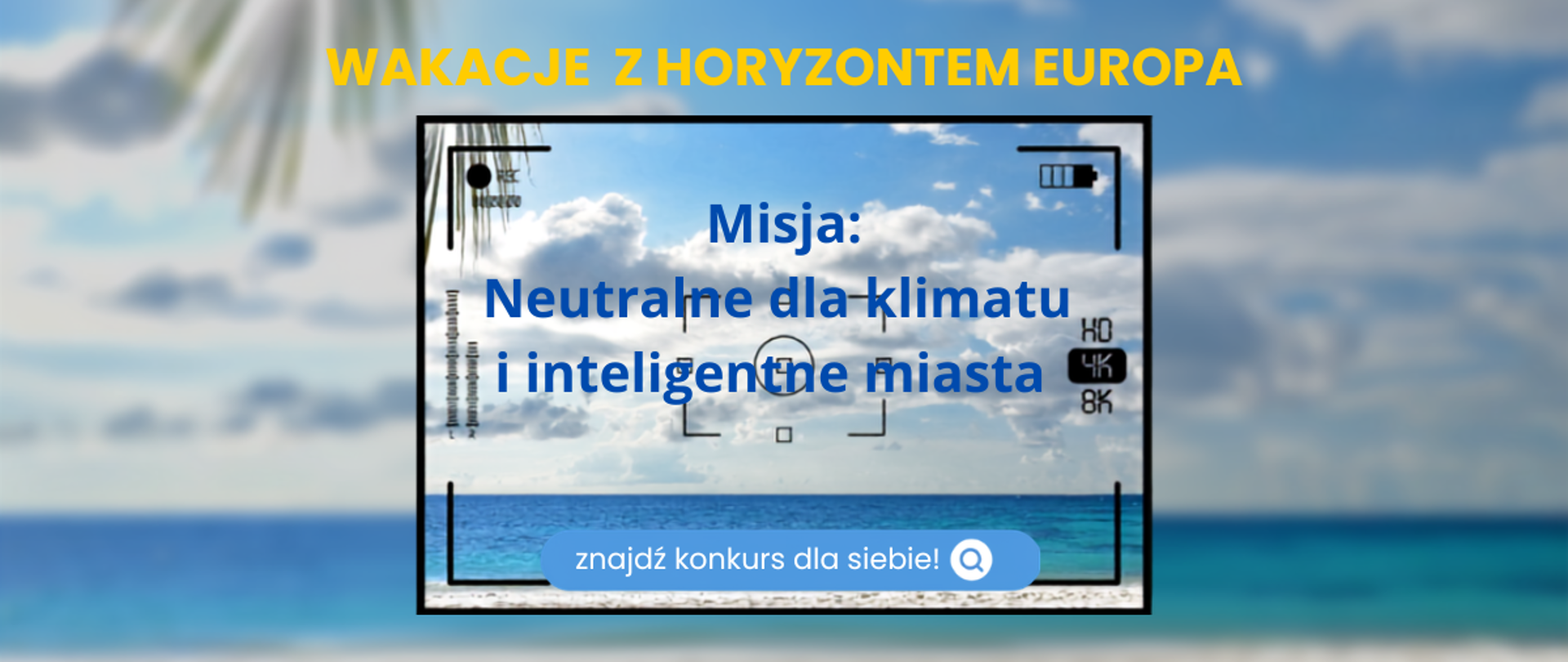 WAKACJE Z HORYZONTEM EUROPA: Znajdź swój konkurs!