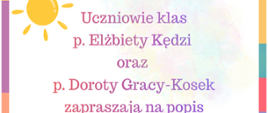 Plakat to zaproszenie na popis zatytułowany „Utwór wakacyjny” w wykonaniu uczniów klas p. Elżbiety Kędzi i p. Doroty Gracy-Kosek. Koncert odbędzie się 22 września 2026 roku o godzinie 16:15 w auli szkoły przy ul. Piętnastolecia 24, z akompaniamentem p. Iwony Rogozińskiej oraz p. Pauliny Zaręby. Grafika ma radosny, wakacyjny charakter – zdobią ją rysunki uśmiechniętego słońca, grających w piłkę dzieci oraz otwartej walizki podróżnej z letnimi atrybutami.