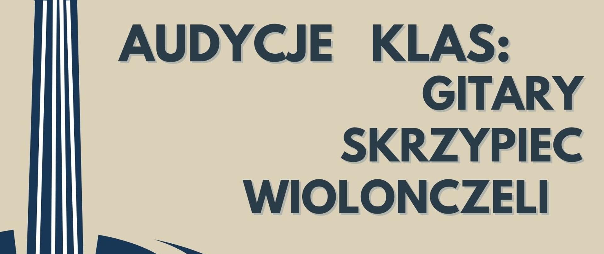 Plakat z napisem Państwowa Szkoła Muzyczna pierwszego stopnia imienia Tadeusza Bairda w Iławie zaprasza na audycje klas gitary skrzypiec wiolonczeli trzynastego marca dwa tysiące dwudziestego czwartego roku o godzinie siedemnastej w sali kameralnej PSM pierwszego stopnia w Iławie ulica Kościuszki osiemnaście z grafiką gitary w kolorze granatowym na szarym tle 