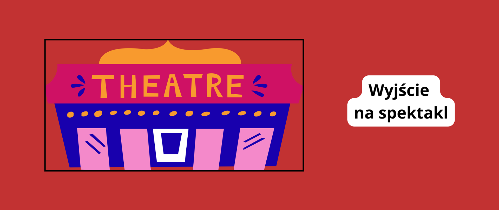 wyjście na spektakl