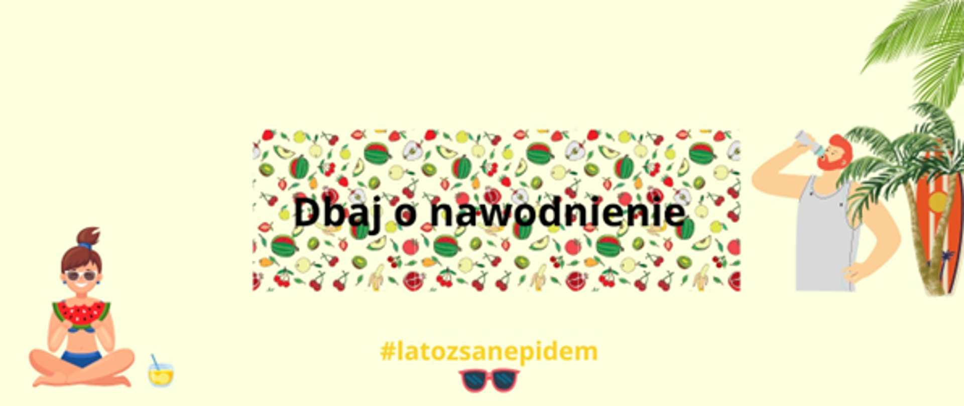 #latozsanepidem Dbaj o nawodnienie