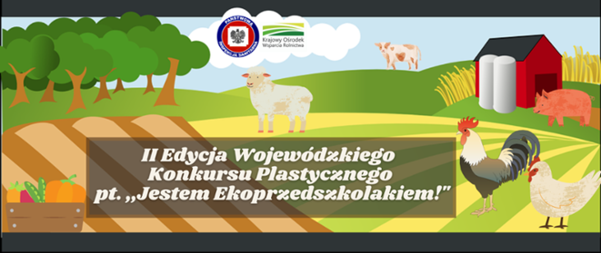 Grafika przedstawia gospodarstwo rolne na skraju lasu oraz inwentarz. Na pierwszym planie widnieje napis: II Edycja Konkursu Wojewódzkiego Konkursu Plastycznego pod tytułem Jestem Ekoprzedszkolakiem. U góry grafiki widnieje logo Państwowej Inspekcji Sanitarnej