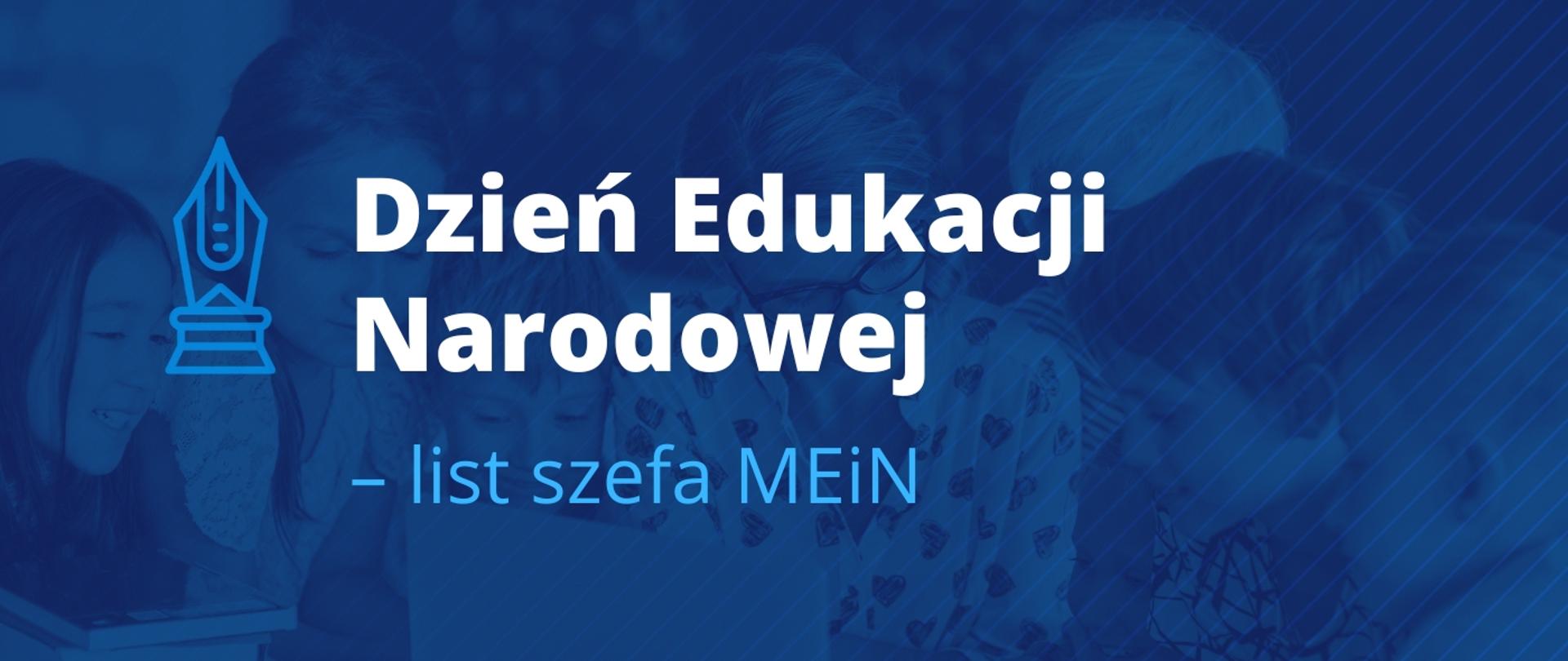 Niebieska grafika z dziećmi i napis Dzień Edukacji Narodowej - list szefa MEiN