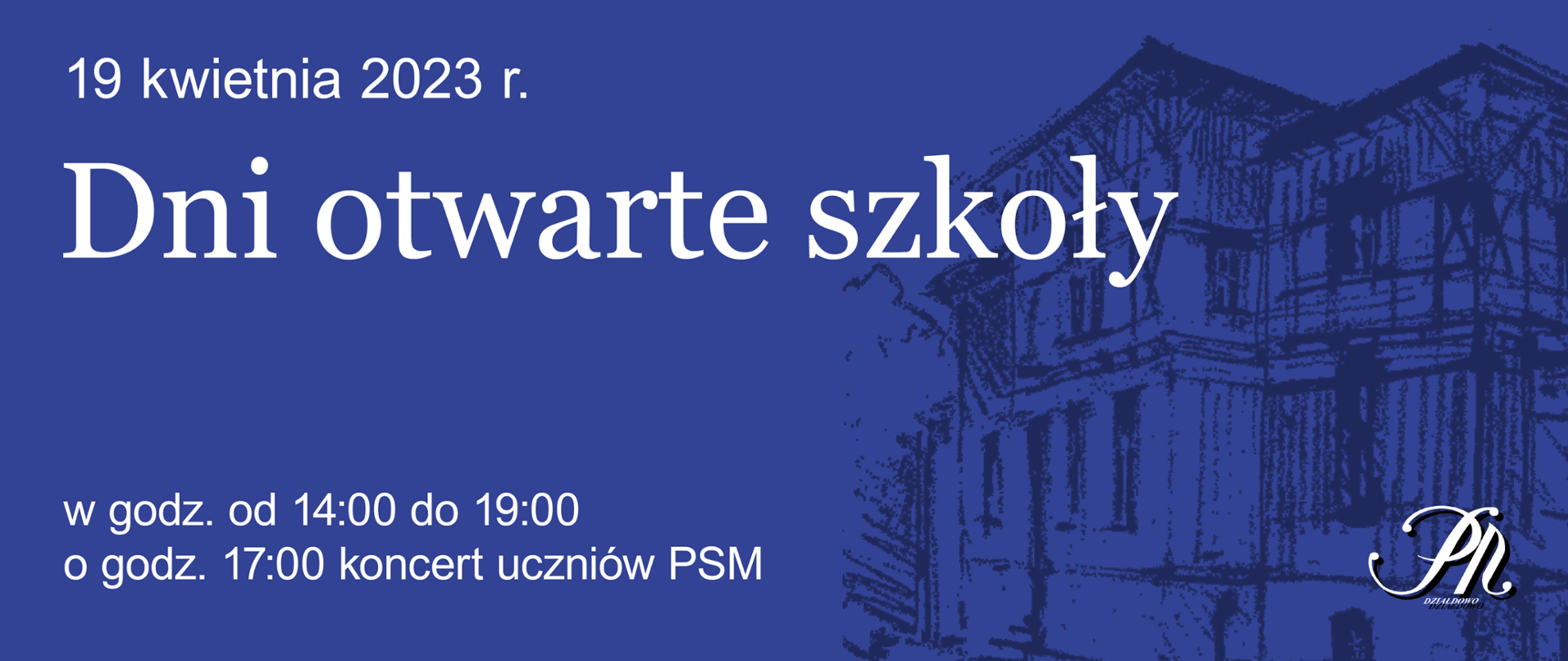 Grafika na niebieskim tle informująca o dniach otwartych szkoły, które odbędą się 19 kwietnia 2023 roku.