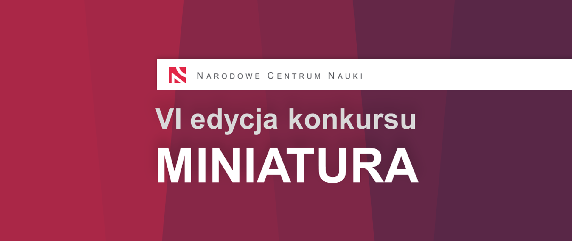 Grafika z tekstem: Narodowe Centrum Nauki - 6. edycja konkursu "Miniatura"