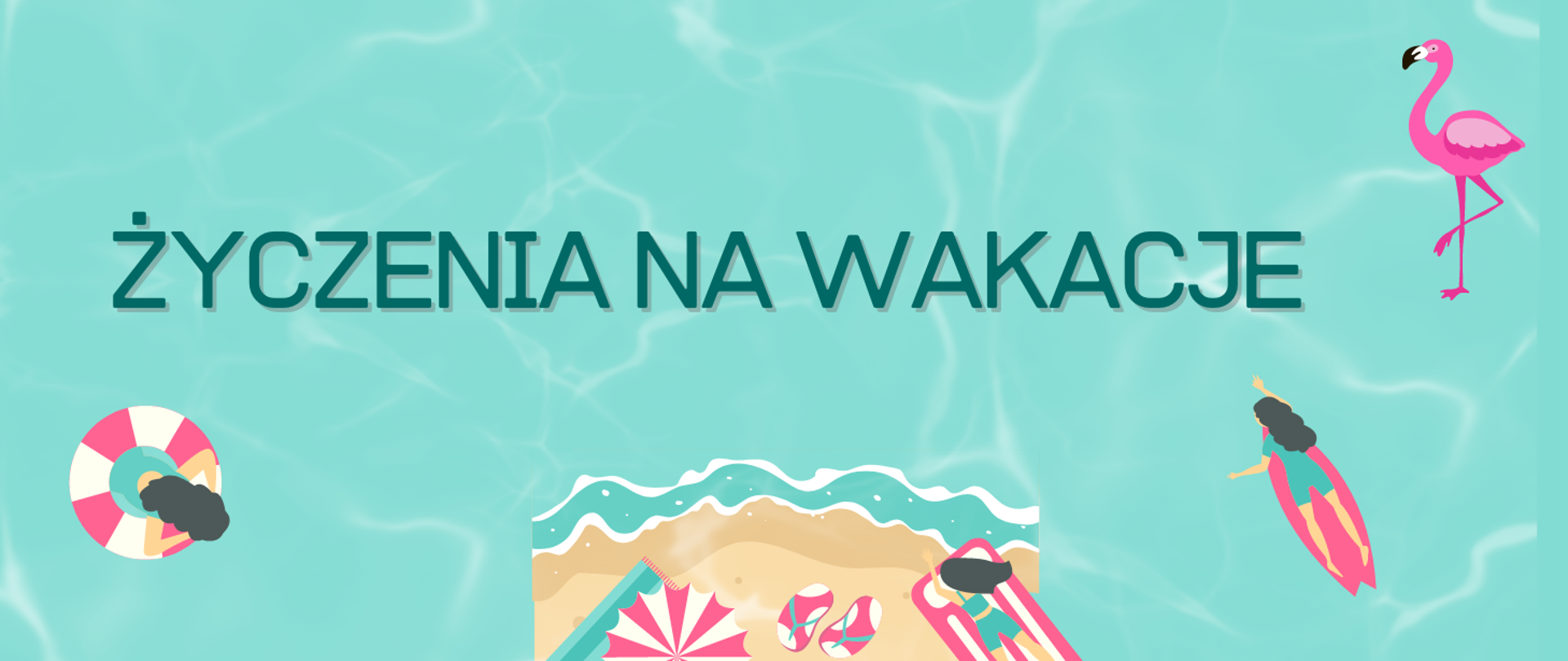 baner na seledynowym tle, w tle koło ratunkowe, flaming i plaża