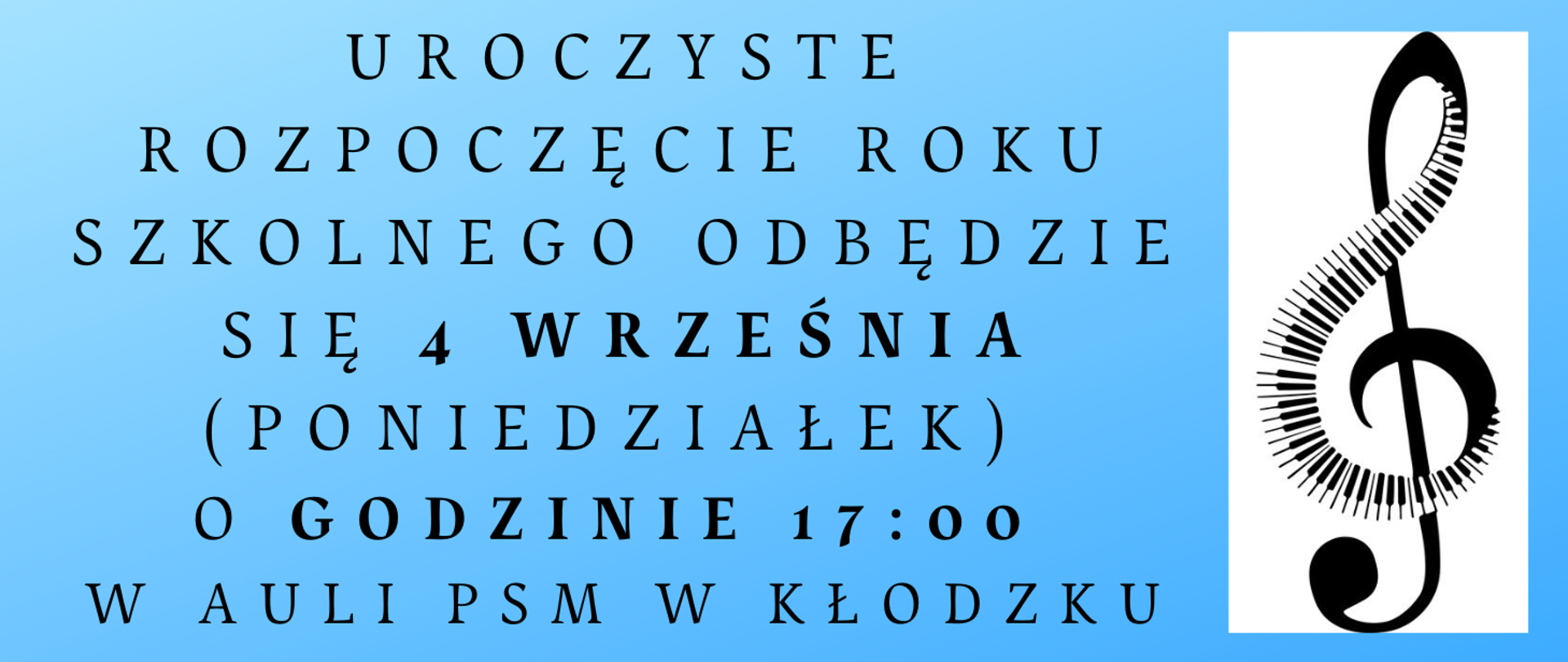 Informacja na niebieskim tle z grafiką nuty po prawej stronie oraz tekstem " Uroczyste rozpoczęcie roku szkolnego odbędzie się 4 września (poniedziałek) o godzinie 17:00 w auli PSM w Kłodzku "