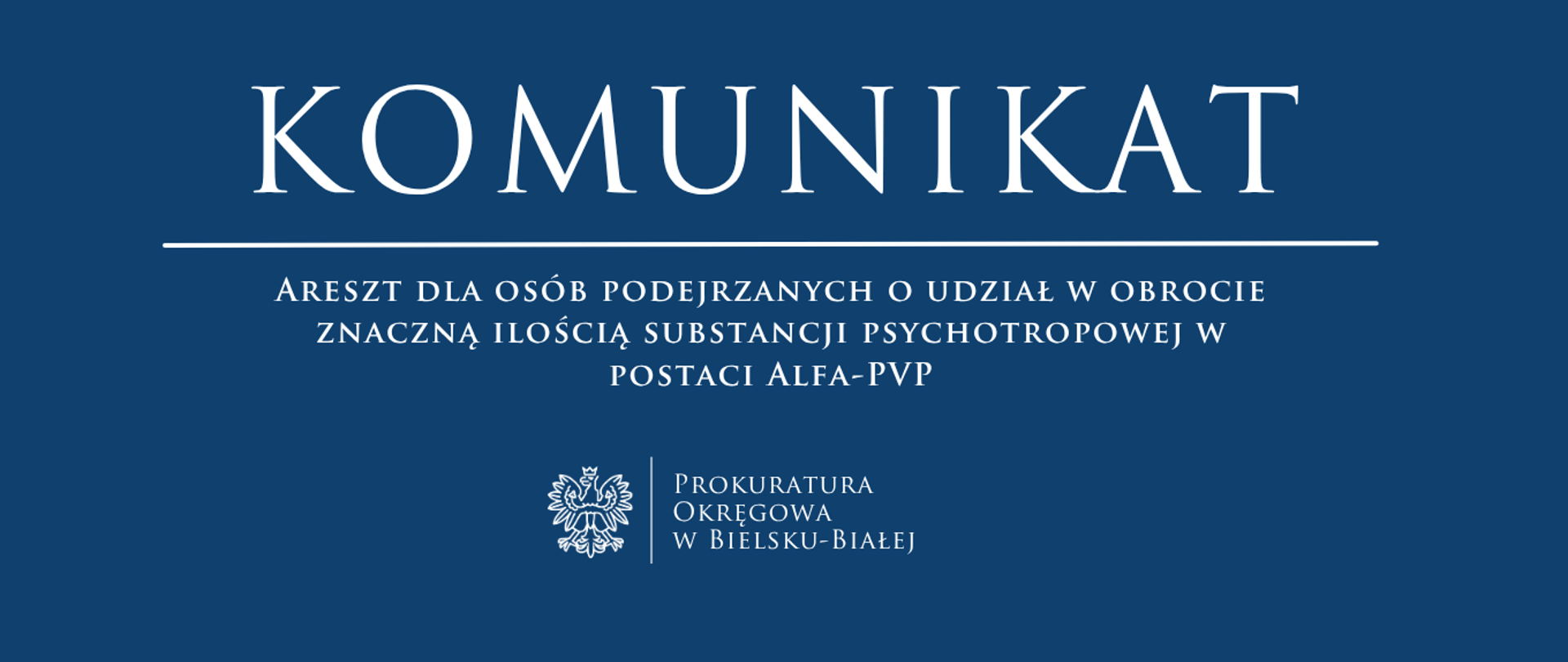 Komunikat_-_Areszt_dla_osób_podejrzanych_o_udział_w_obrocie_znaczną_ilością_substancji_psychotropowej_w_postaci_Alfa-PVP