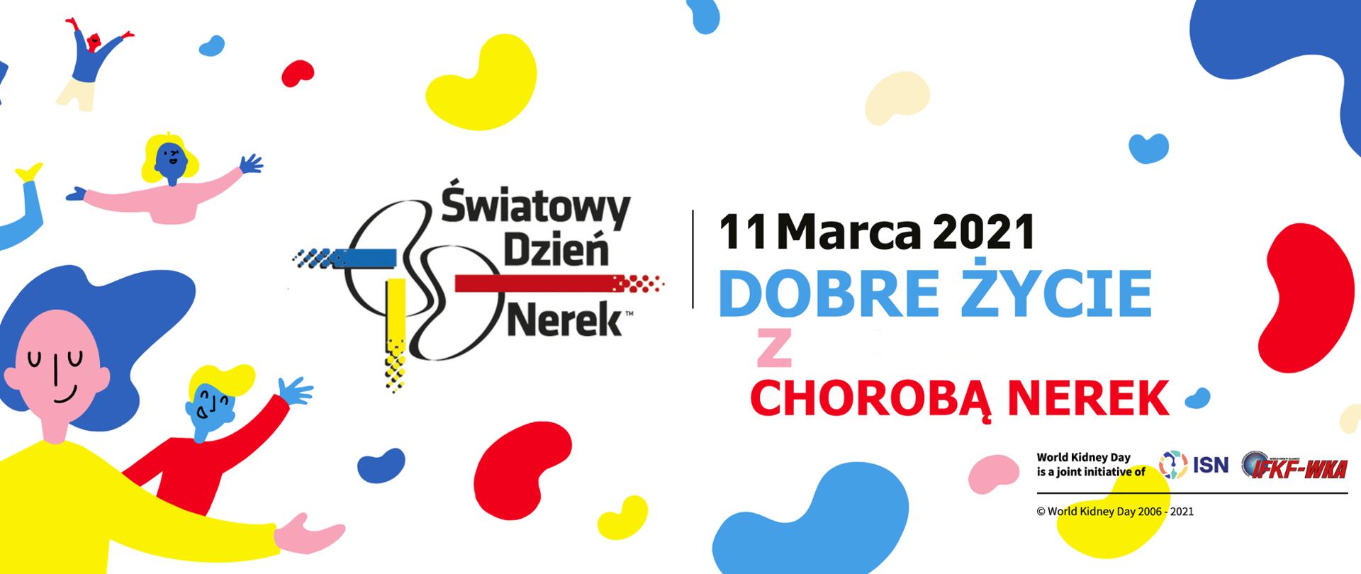 Światowy Dzień Nerek, 11 Marca 2021 Dobre życie z chorobą nerek