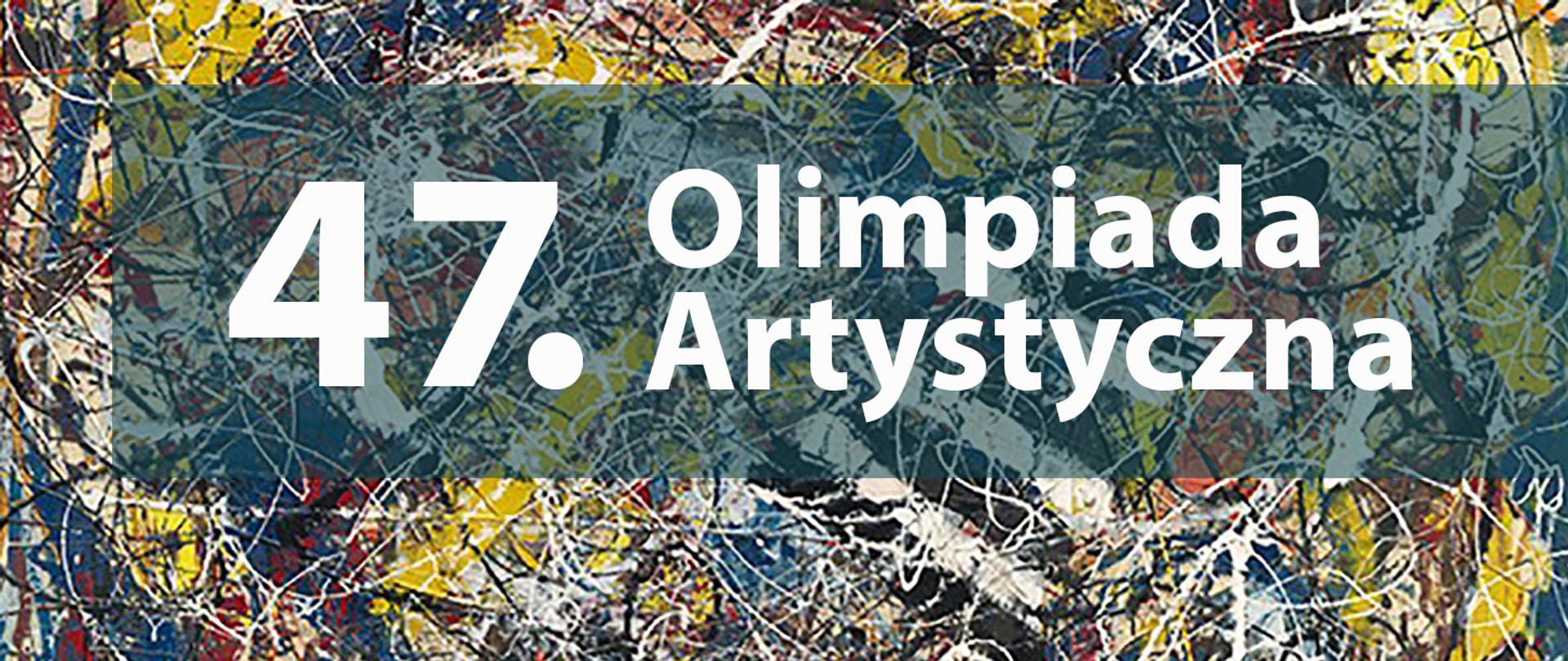 47. Olimpiada Artystyczna
