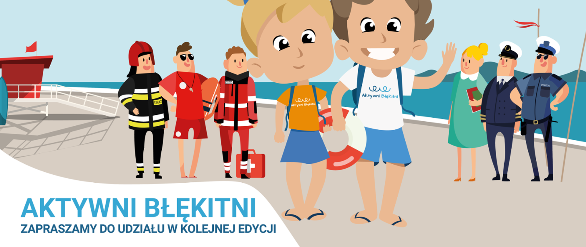 Plakat akcji. U dołu po lewej napis Aktywni Błękitni zapraszamy do udziału w kolejnej edycji. Na piewszym planie dwoje dzieci w tyle przedstawiciele różnych słuzb a w tle woda i góry