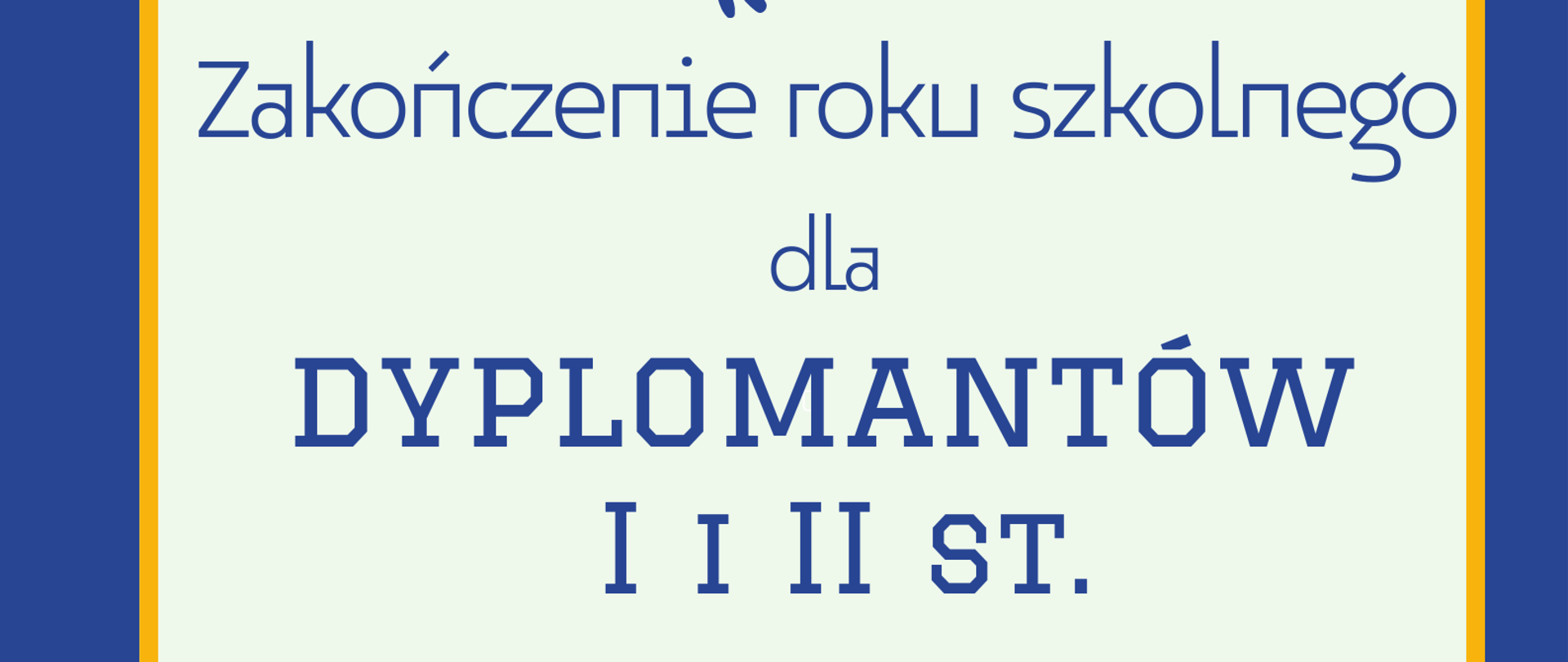 Plakat w kolorach biało-żółto-niebieskim, u góry trzy birety absolwentów, poniżej informacja o terminie zakończenia roku szkolnego dyplomantów - 24 czerwca 2022 o godz. 18.00, u dołu zwój papieru