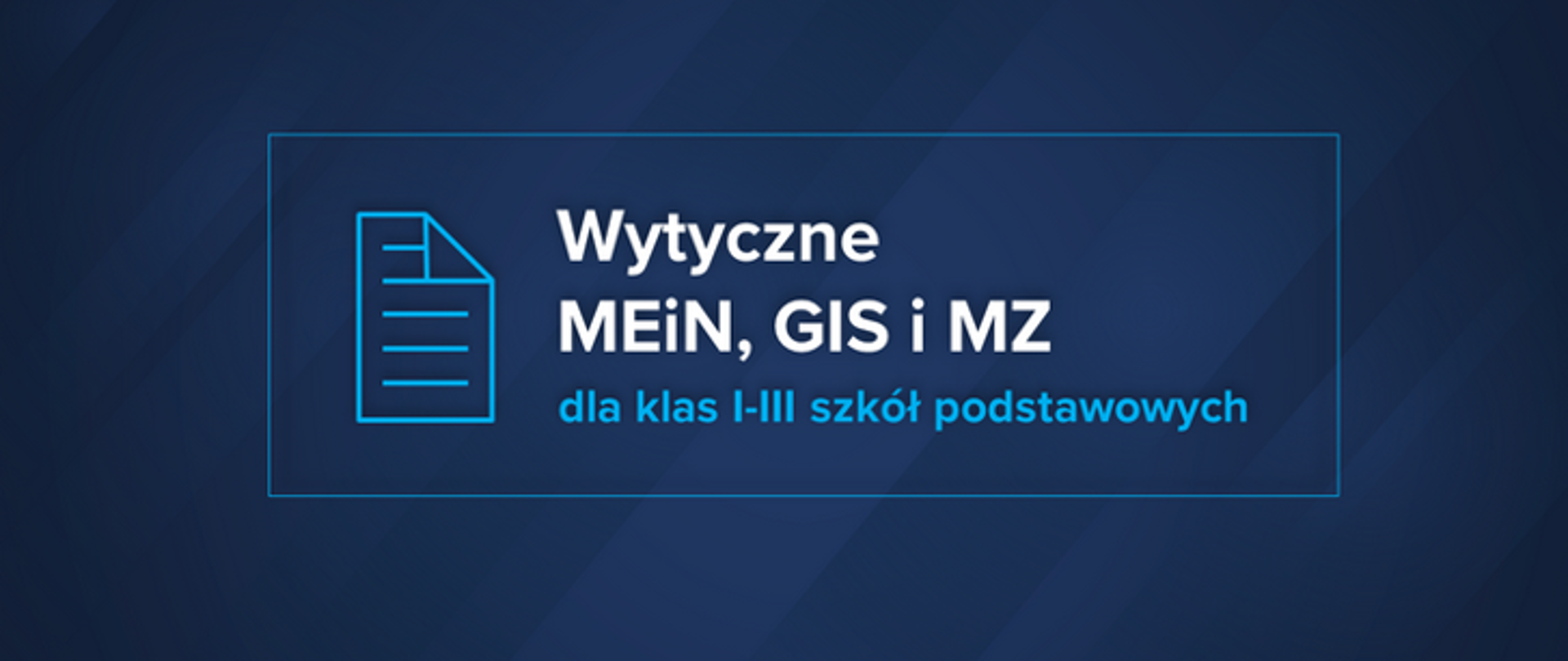Wytyczne MEiN, GIS i MZ