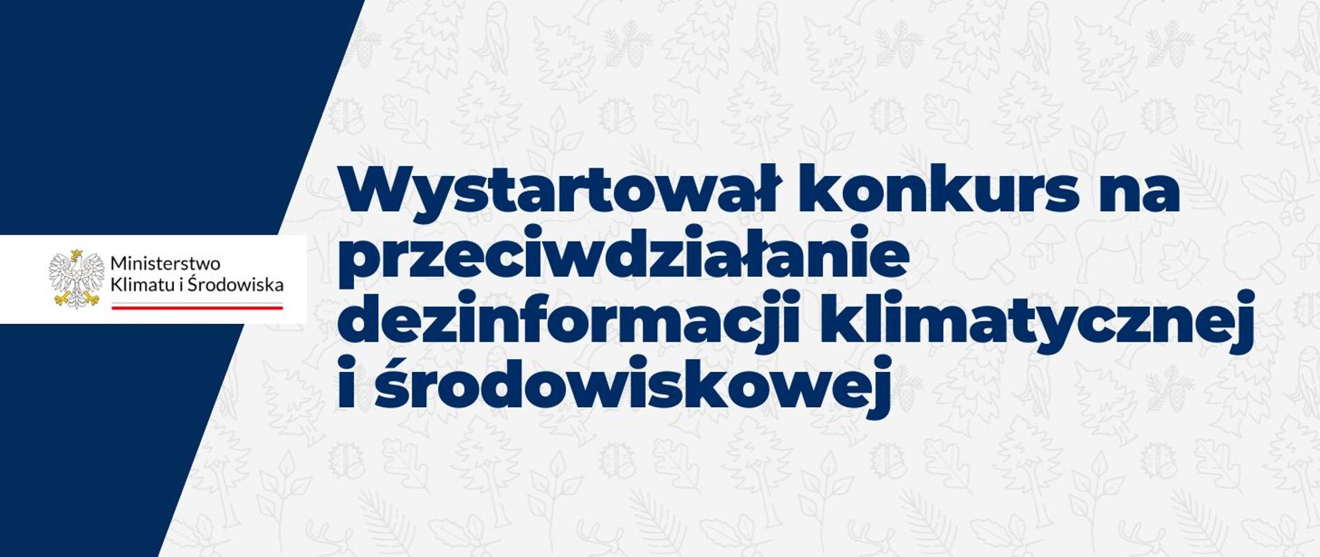 Wystartował konkurs na przeciwdziałanie dezinformacji klimatycznej i środowiskowej 