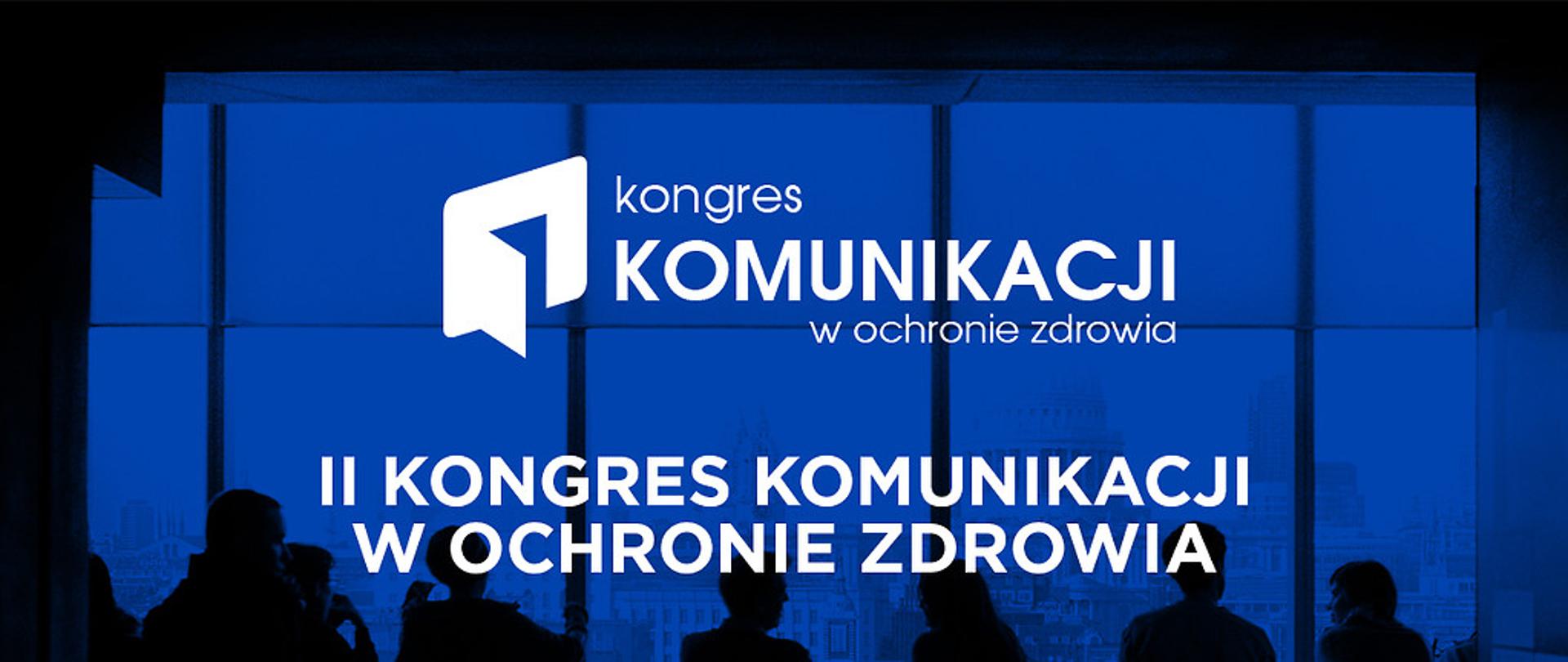 II Kongres Komunikacji w Ochronie Zdrowia 