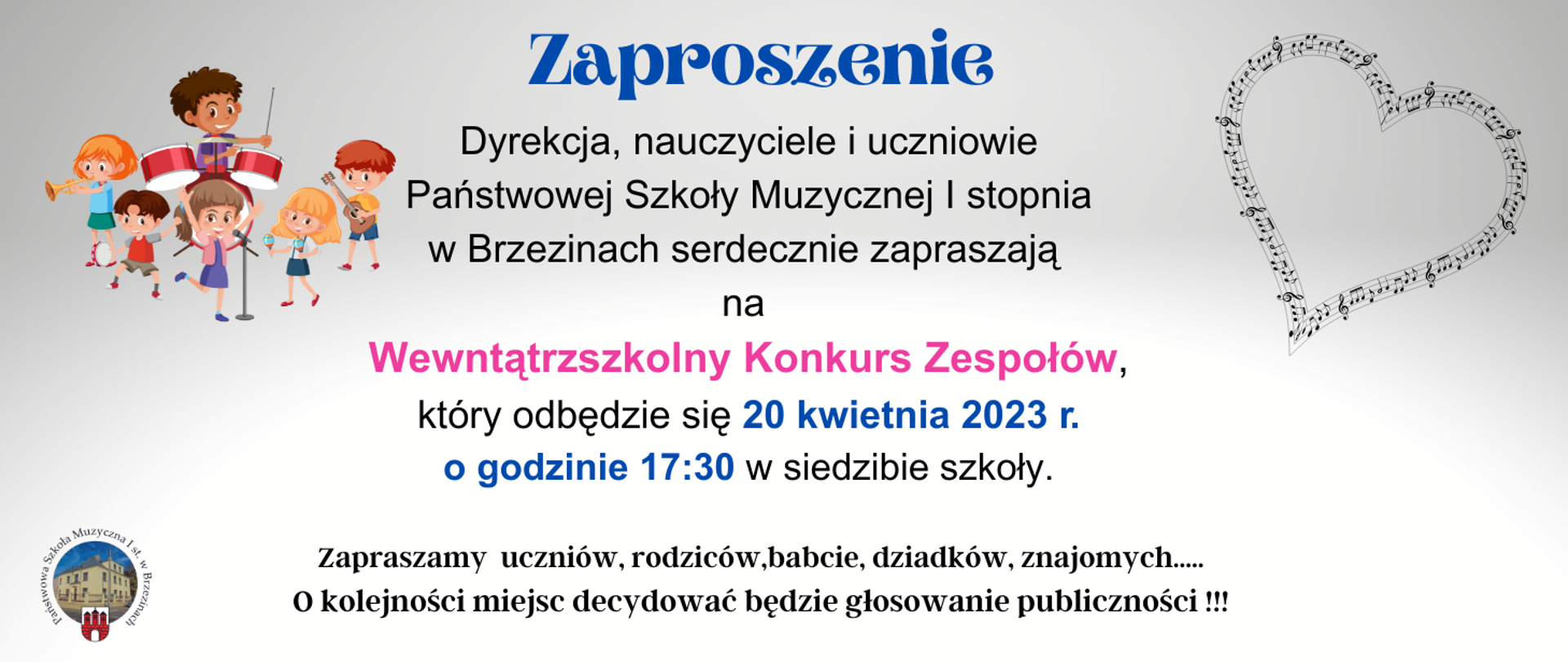 Zdjęcie przedstawia na szarym tle napis z informacją dotyczącą zaproszenia na Międzyszkolny Konkurs Zespołów. W lewym dolnym rogu logo szkoły. W lewym górnym rogu dzieci z instrumentami. 