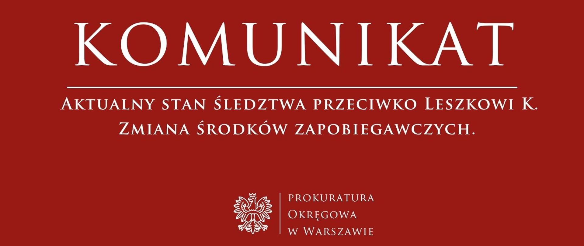 Komunikat Leszek K. zmiana dozoru